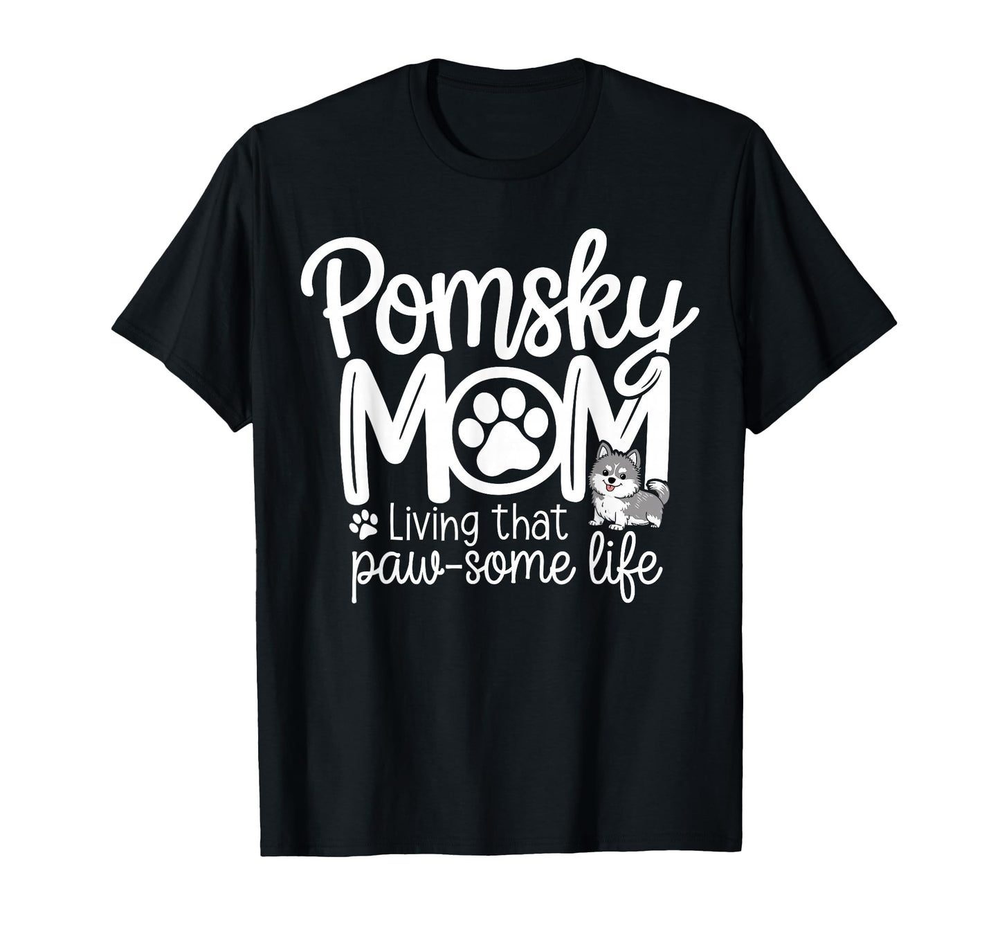 Pomsky Mom Pomsky Mother Dog Owner Pomsky T-Shirt - Novelty Apparel Unisex - T-Shirt, Sweatshirt, Hoodie