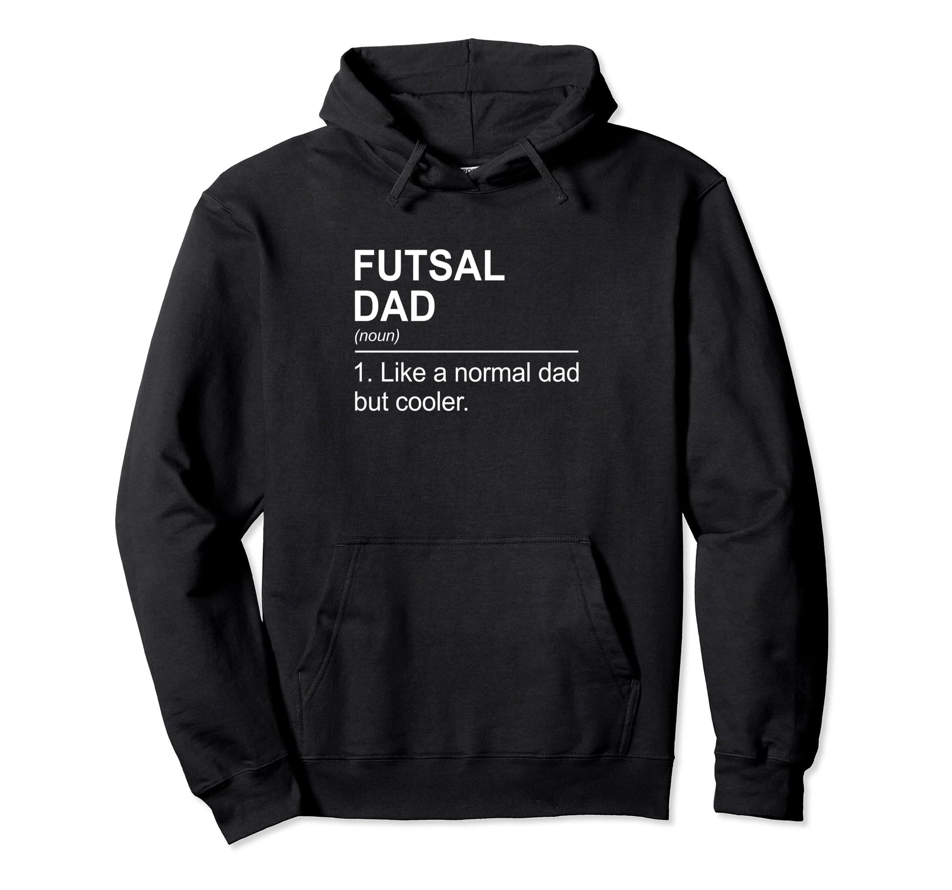 Futsal Dad Indoor Soccer Player Football Hoodie - Graphic Print for Adults - T-Shirt, Sweatshirt, Hoodie
