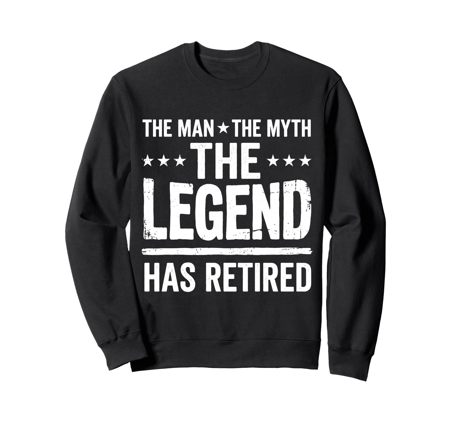 Myth Legend Has Retired Retirement Sweatshirt - Custom Art Print for Adults - T-Shirt, Sweatshirt, Hoodie