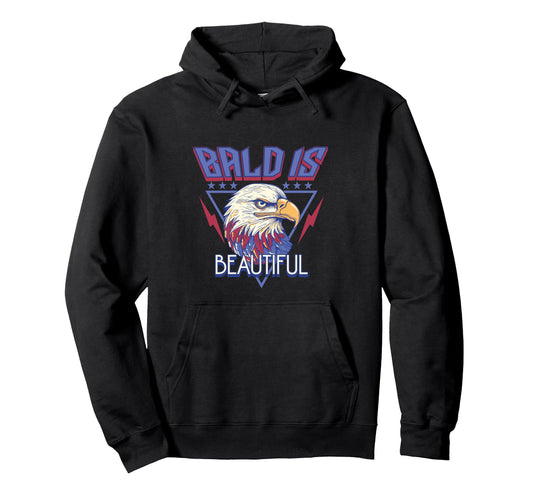 Bald Is Beautiful Funny Patriotic Hoodie - Casual Everyday Wear Men Women - T-Shirt, Sweatshirt, Hoodie