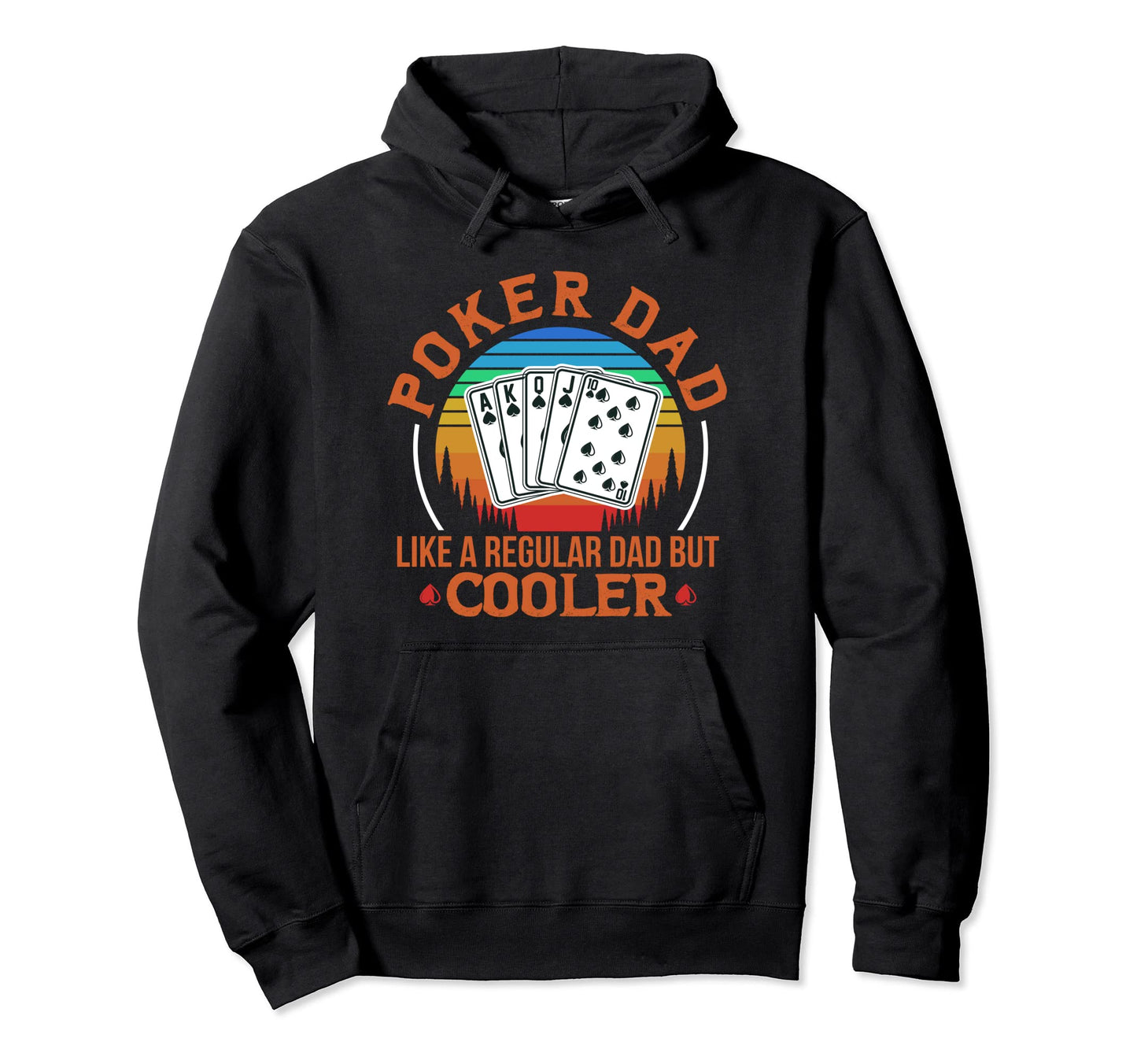 Poker Dad Like Regular Dad But Hoodie - Casual Everyday Wear for Adults - T-Shirt, Sweatshirt, Hoodie