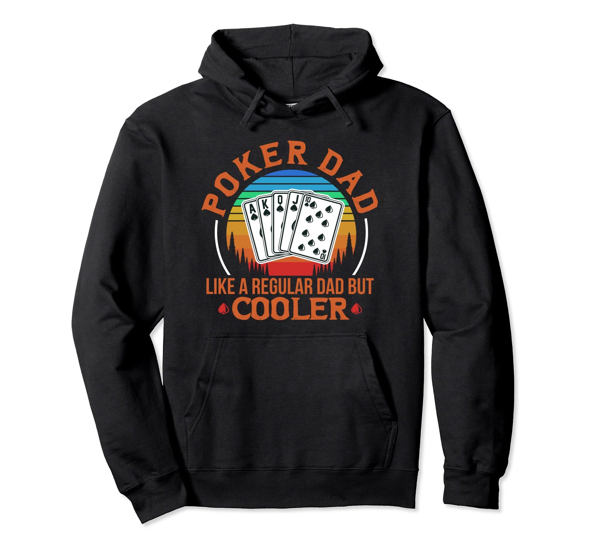 Poker Dad Like Regular Dad But Hoodie - Casual Everyday Wear for Adults - T-Shirt, Sweatshirt, Hoodie