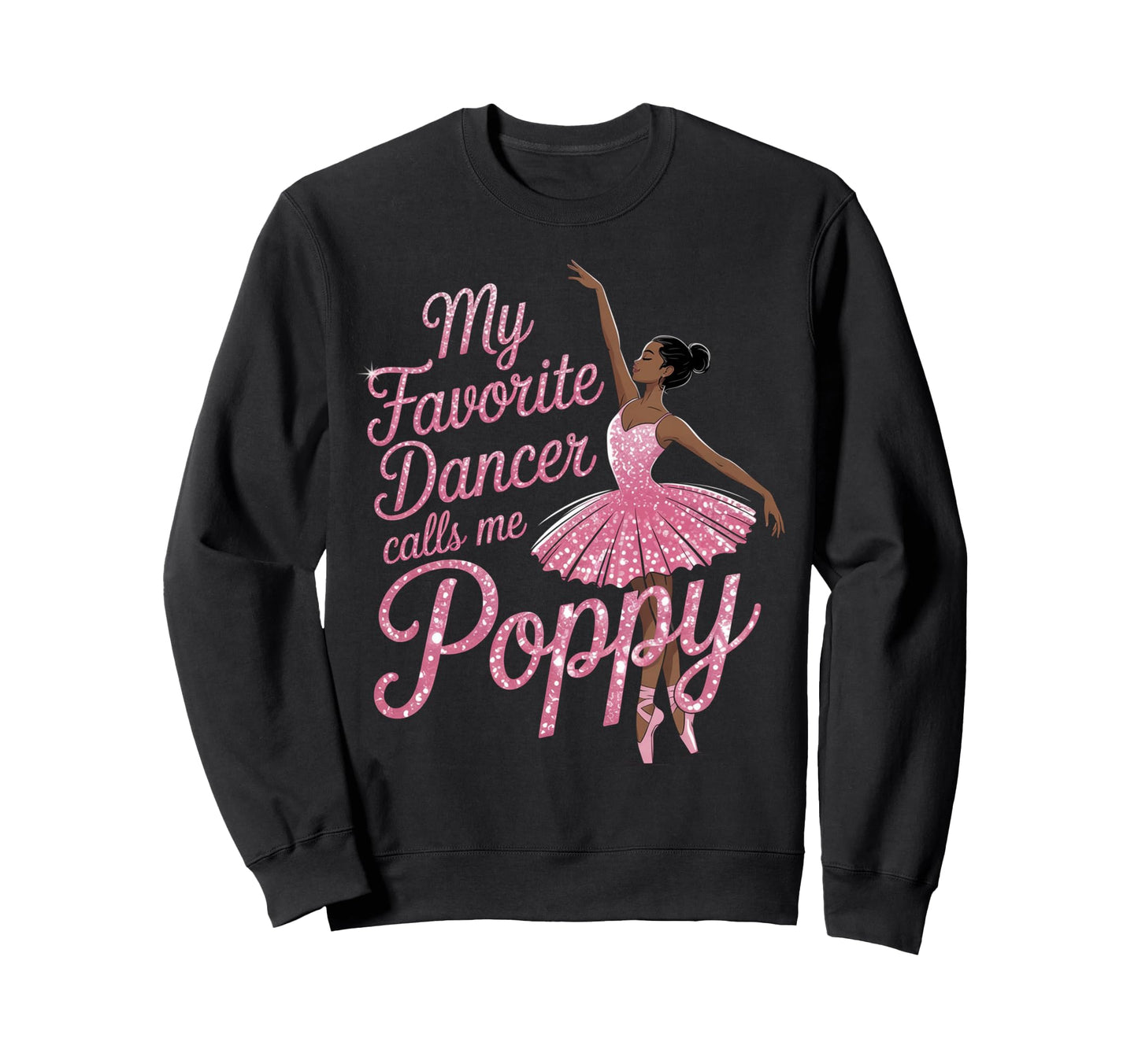 Dance Poppy Pops Dad Favorite Sweatshirt - Minimalist Print Men Women - T-Shirt, Sweatshirt, Hoodie