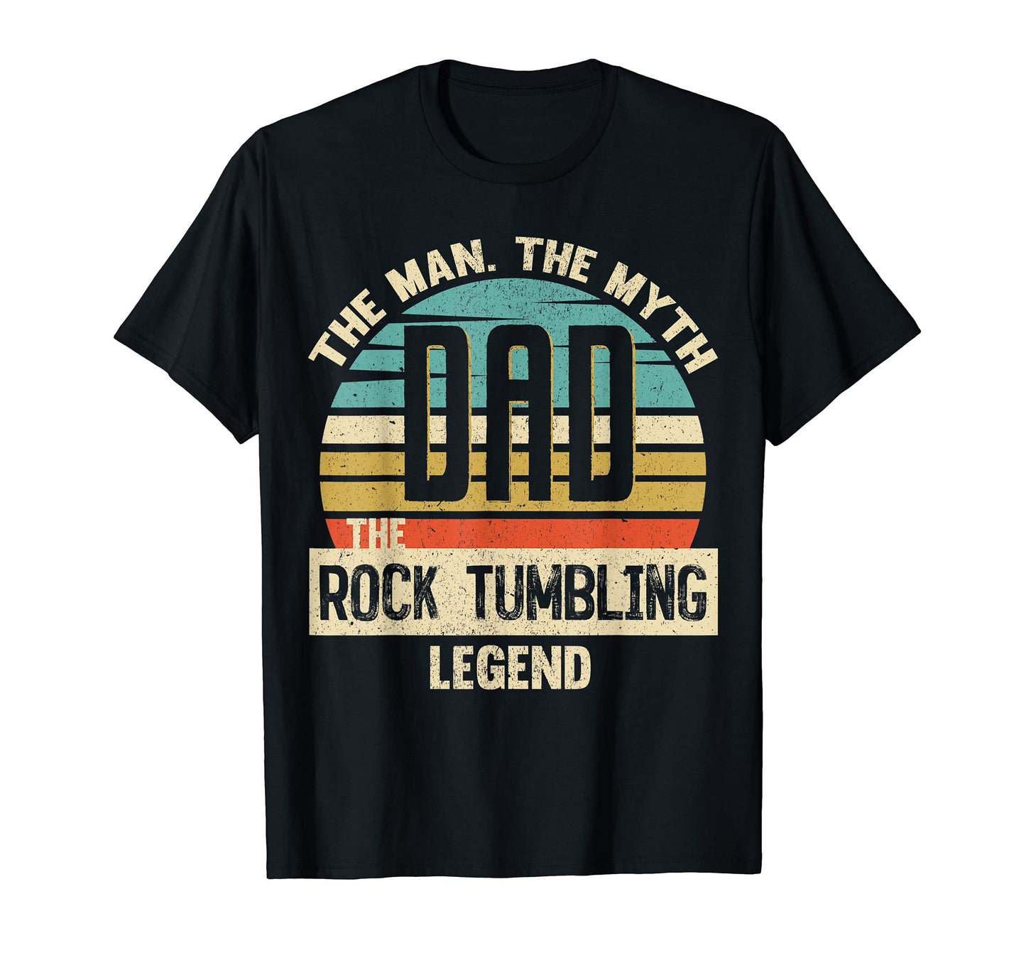 Dad Myth Rock Tumbling Legend T-Shirt - Custom Art Print for Adults - T-Shirt, Sweatshirt, Hoodie