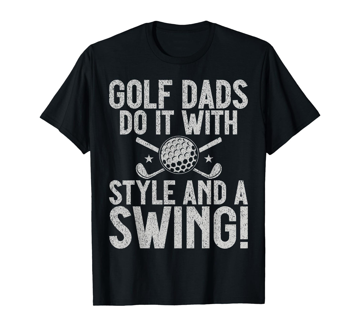 Golf Dads Do It And Swing Golf Dad T-Shirt - Custom Art Print Men Women - T-Shirt, Sweatshirt, Hoodie