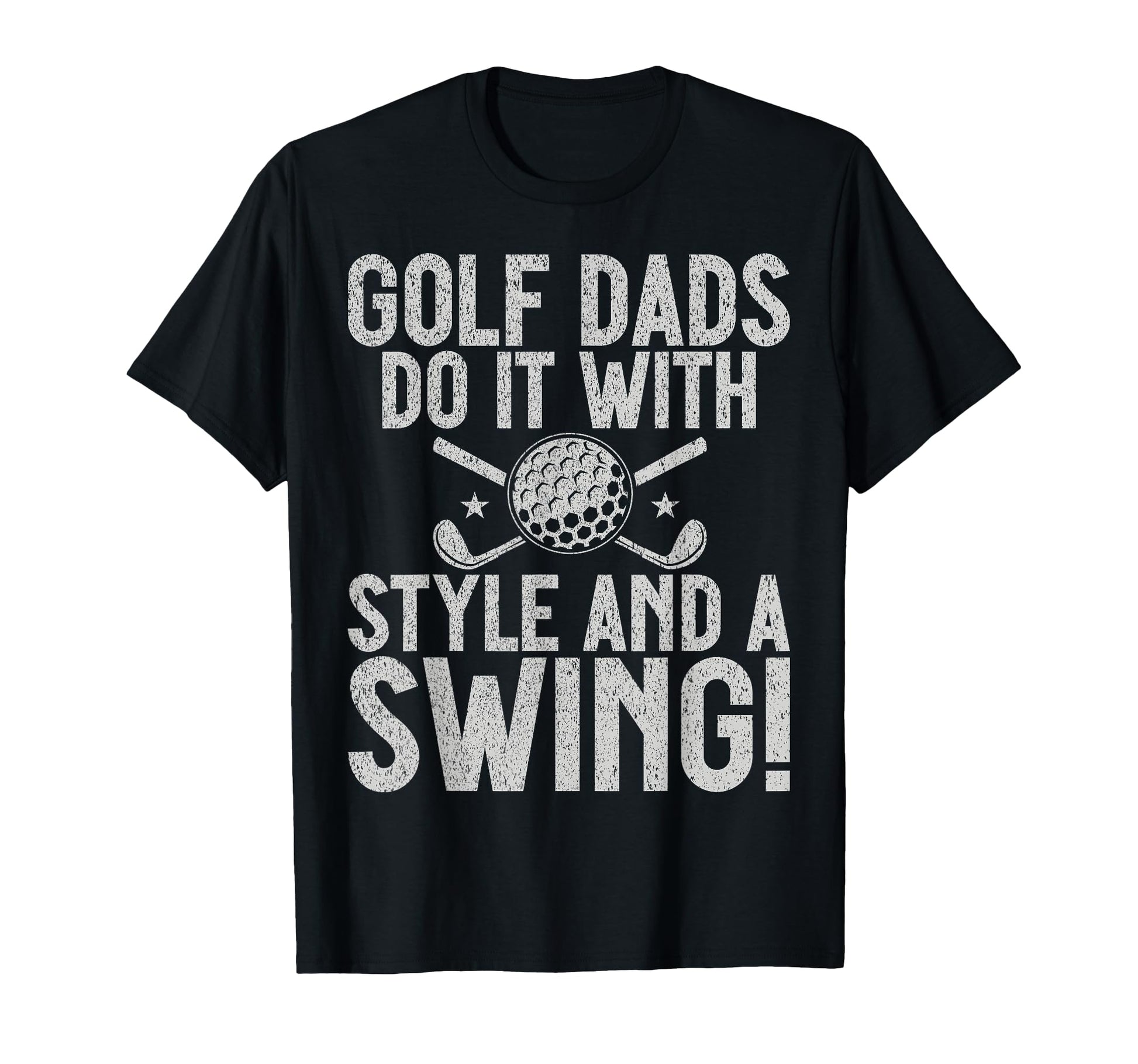 Golf Dads Do It And Swing Golf Dad T-Shirt - Custom Art Print Men Women - T-Shirt, Sweatshirt, Hoodie