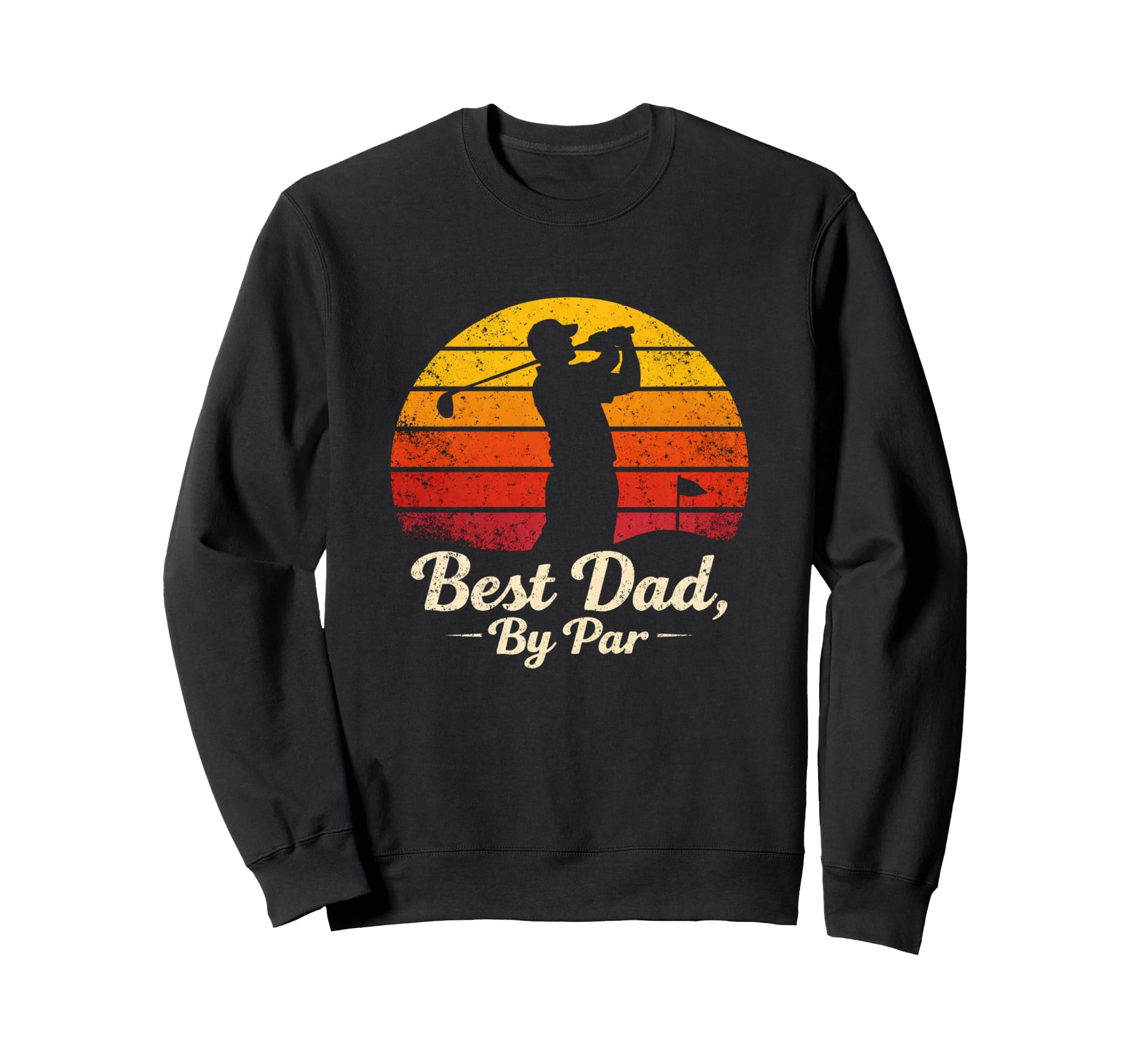 Best Dad Par Sunset Funny Golf Sweatshirt - Novelty Apparel Men Women - T-Shirt, Sweatshirt, Hoodie