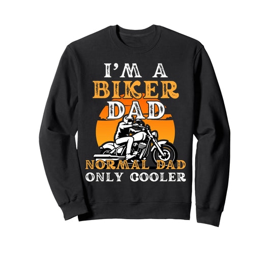 Biker Dad Funny Motorcycle Fathers Sweatshirt - Unique Graphic for Adults - T-Shirt, Sweatshirt, Hoodie
