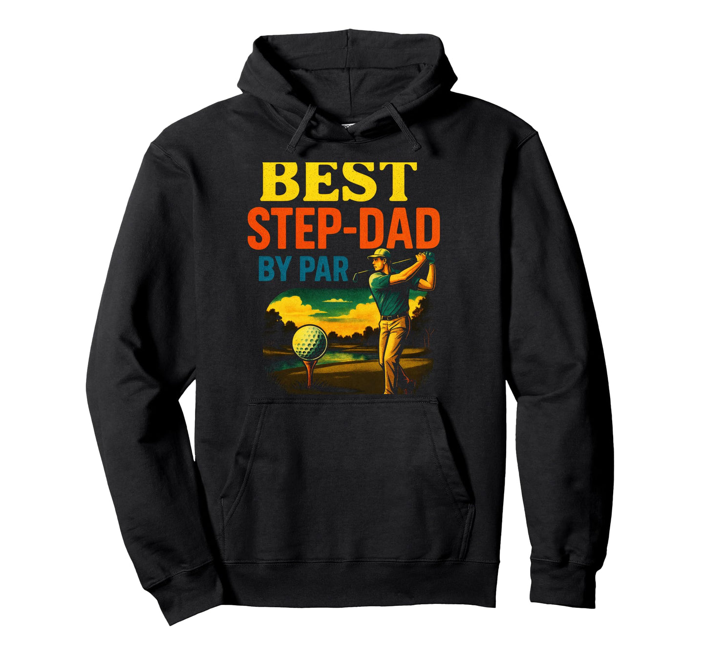 Best Step Dad Par Funny Golf Fathers Day Hoodie - Aesthetic Graphic Unisex - T-Shirt, Sweatshirt, Hoodie