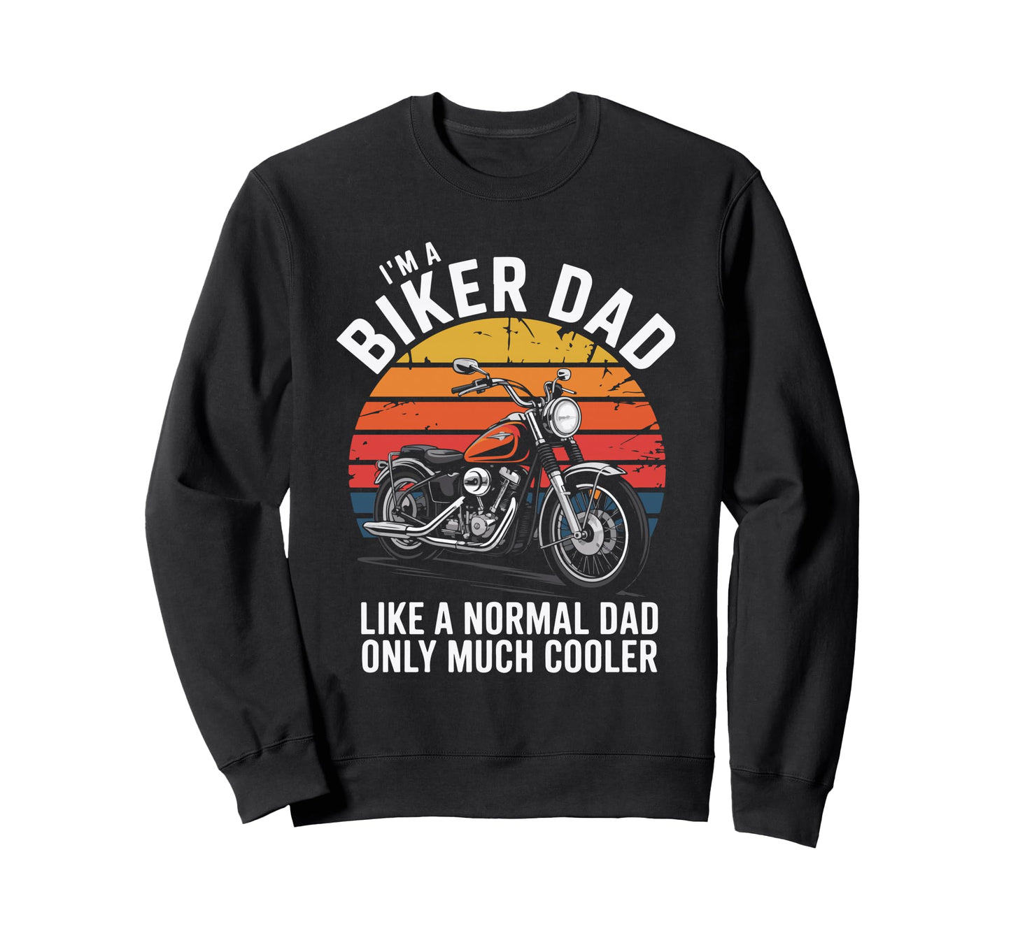 Best Biker Dad Motorcycle Rider Father Sweatshirt - Novelty Apparel Unisex - T-Shirt, Sweatshirt, Hoodie
