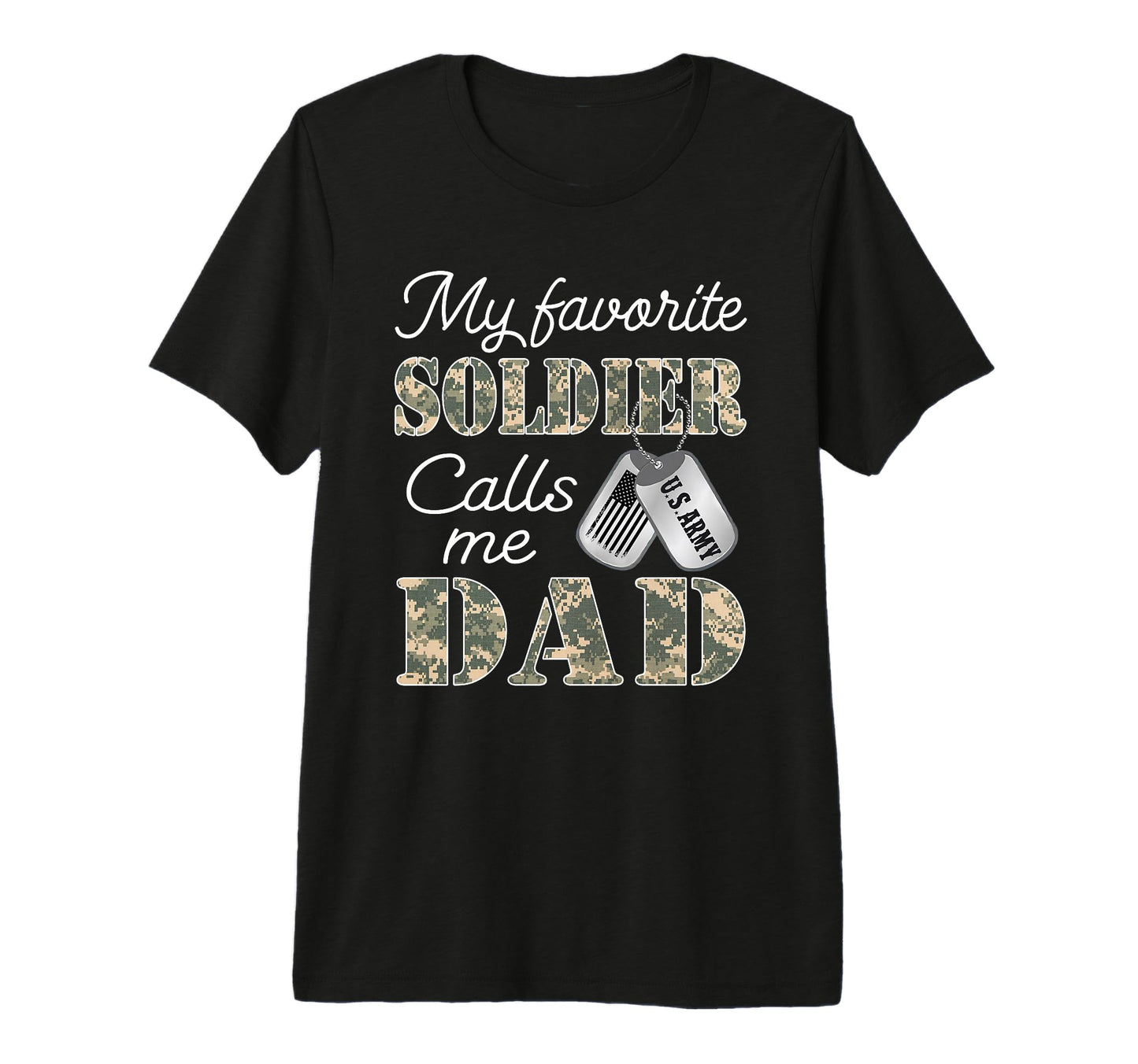 My Favorite Soldier Calls Me Dad Proud T-Shirt - Unique Graphic Men Women - T-Shirt, Sweatshirt, Hoodie