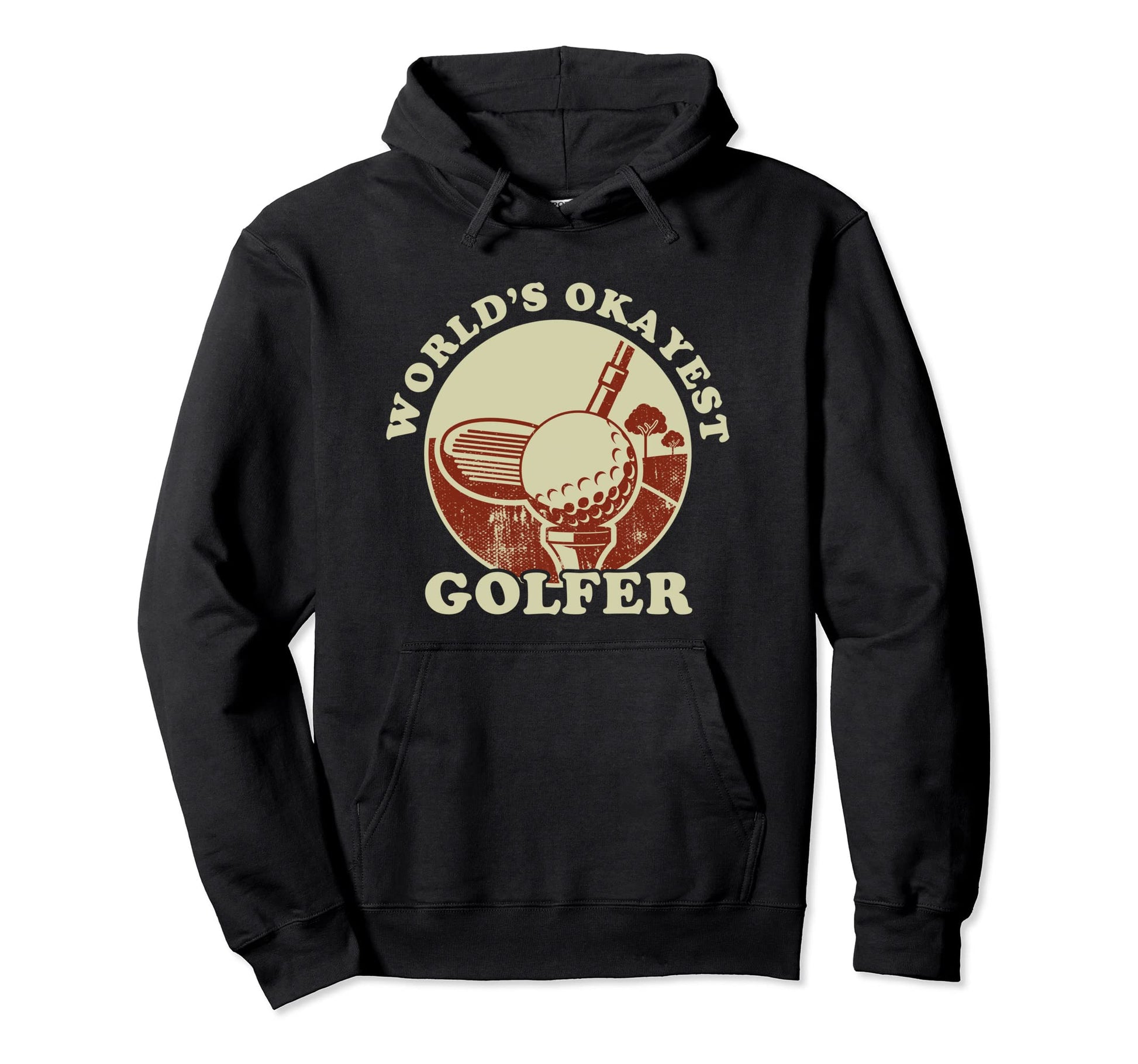 Worlds Okayest Golfer Golf Player Hoodie - Casual Everyday Wear Men Women - T-Shirt, Sweatshirt, Hoodie