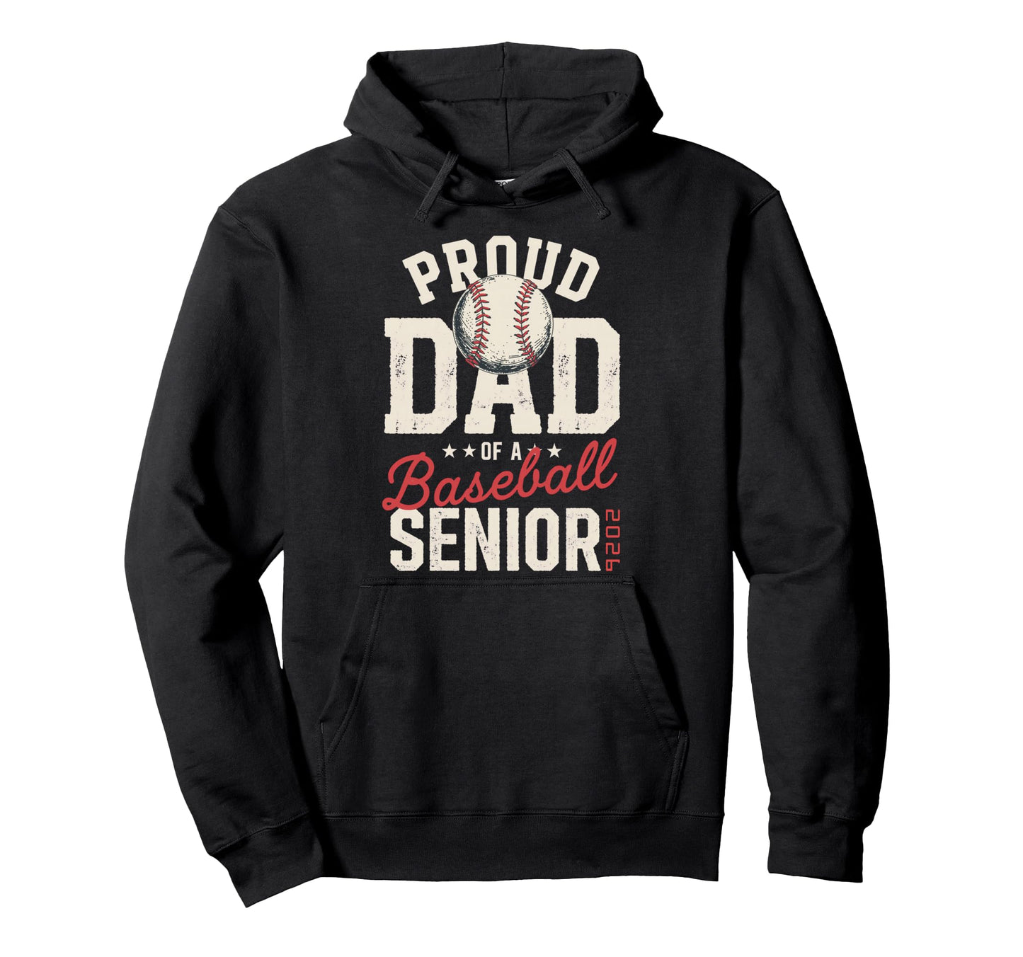 Proud Dad 2026 Senior Baseball Senior Hoodie - Novelty Apparel for Adults - T-Shirt, Sweatshirt, Hoodie