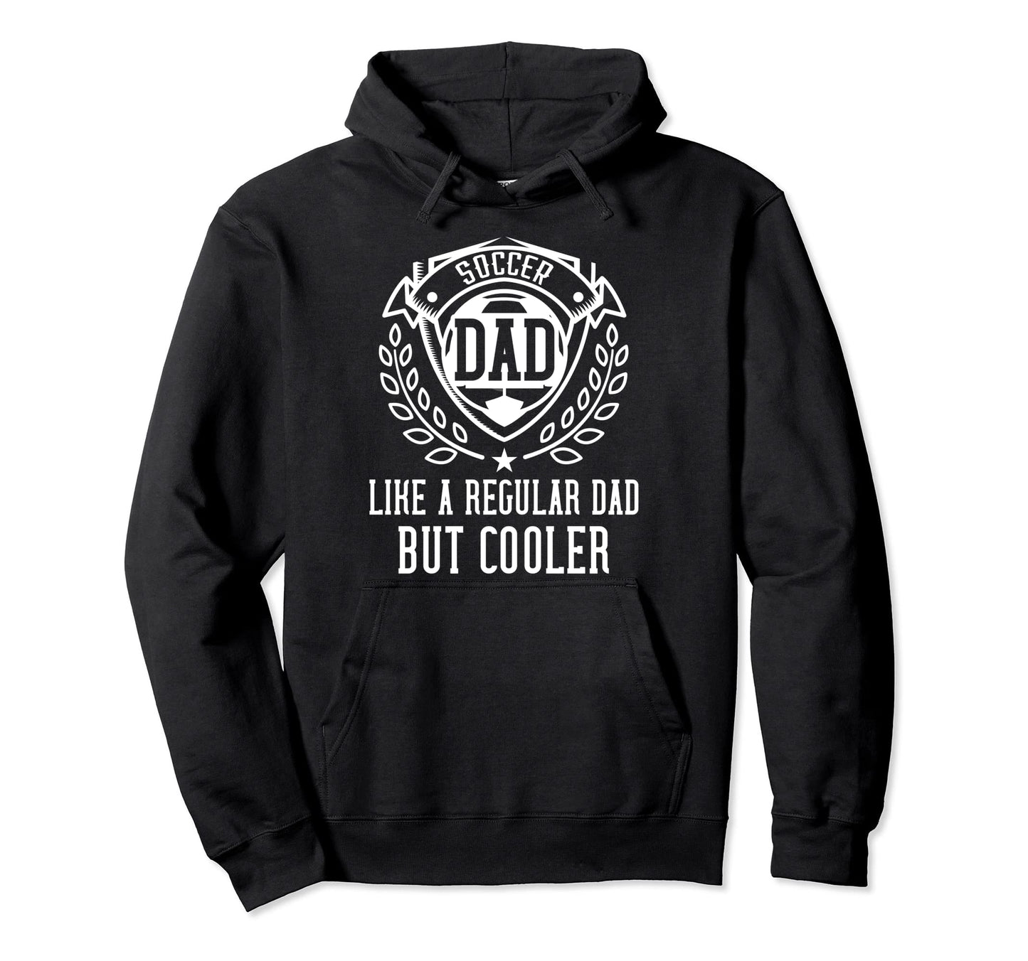 Soccer Dad Gift Player Fathers Day Hoodie - Fun Novelty Design Men Women - T-Shirt, Sweatshirt, Hoodie