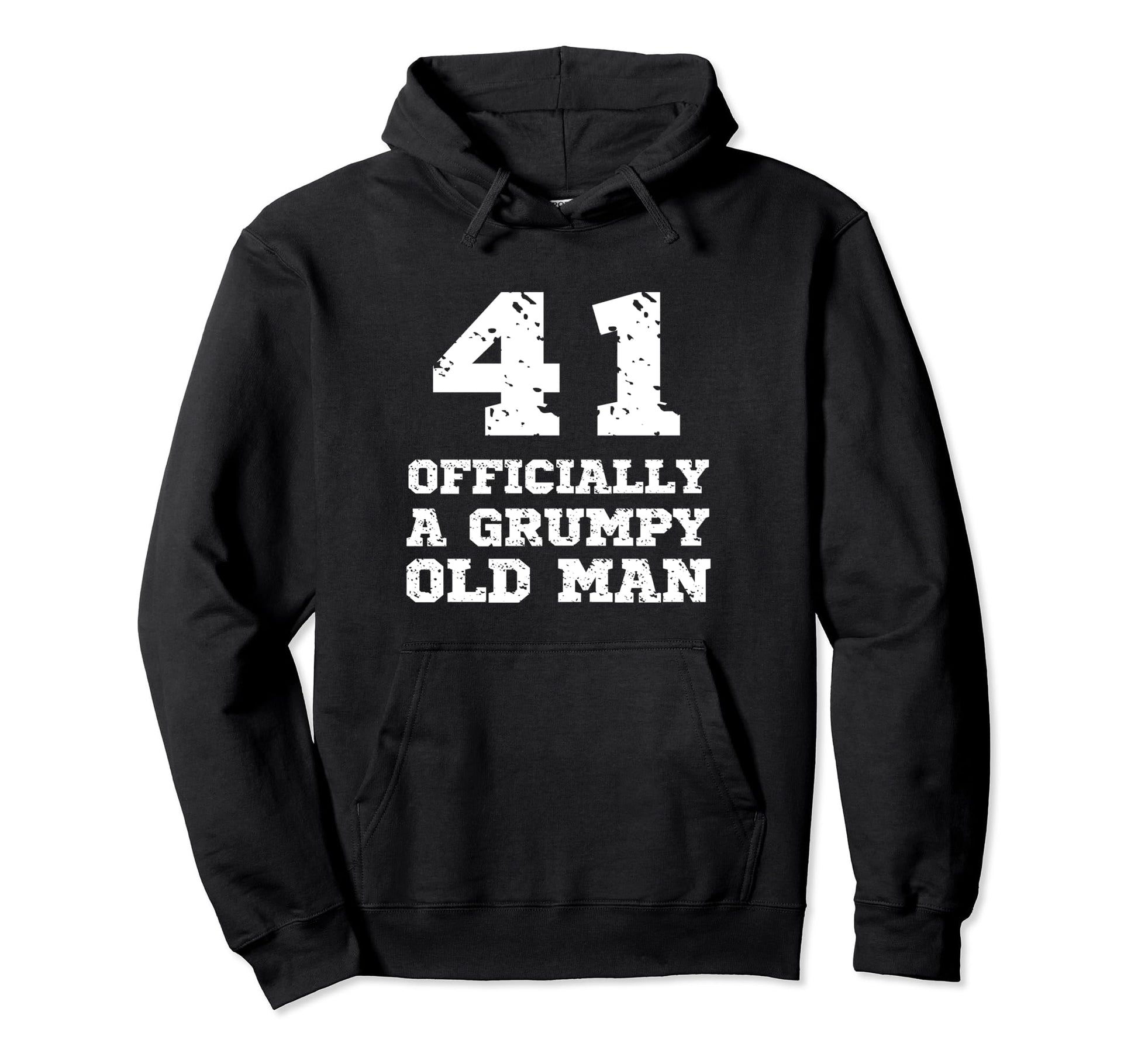 Officially Grumpy Old 41 Year Old Funny Hoodie - Custom Art Print Unisex - T-Shirt, Sweatshirt, Hoodie