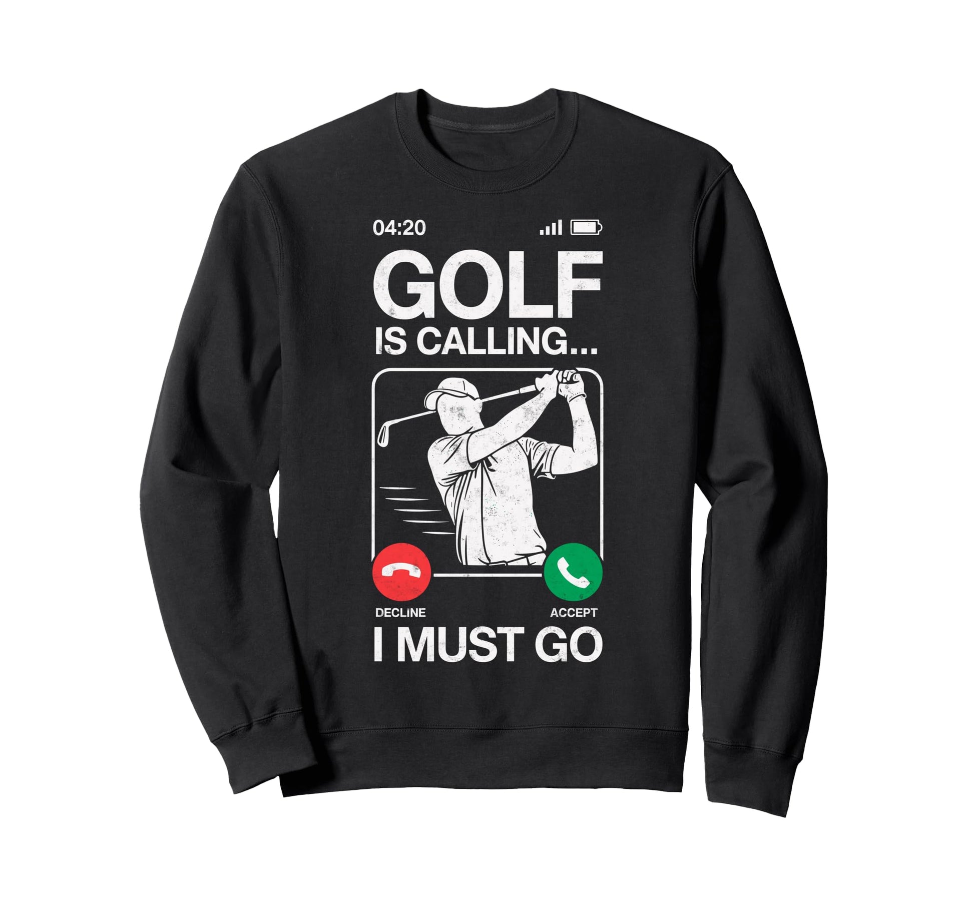 Golf Is Calling And I Must Go Sweatshirt - Streetwear Style Men Women - T-Shirt, Sweatshirt, Hoodie