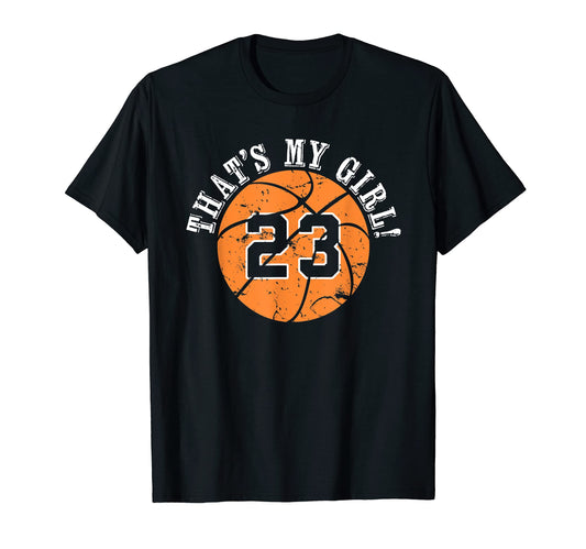 23 Basketball Player Thats My T-Shirt - Fun Novelty Design for Adults - T-Shirt, Sweatshirt, Hoodie