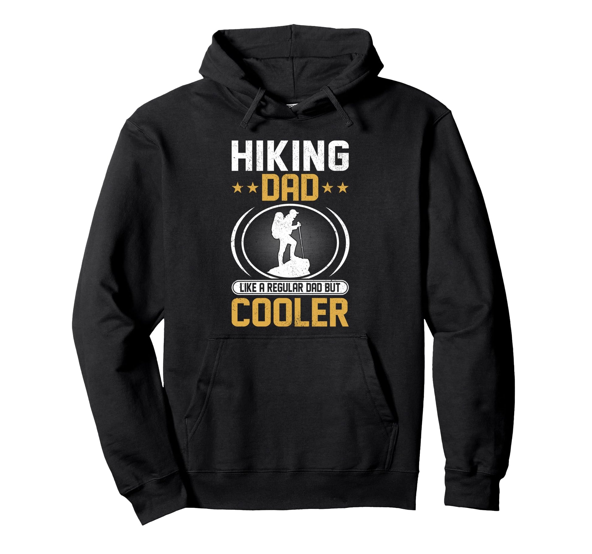Hiking Dad Like Regular Dad But Hoodie - Fun Novelty Design Men Women - T-Shirt, Sweatshirt, Hoodie