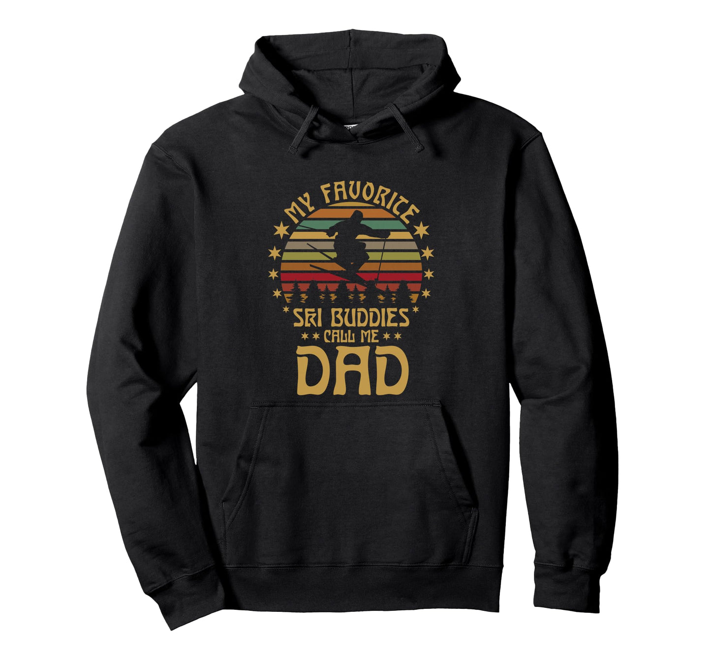 My Favorite Ski Buddies Call Me Dad Hoodie - Unique Graphic Men Women - T-Shirt, Sweatshirt, Hoodie