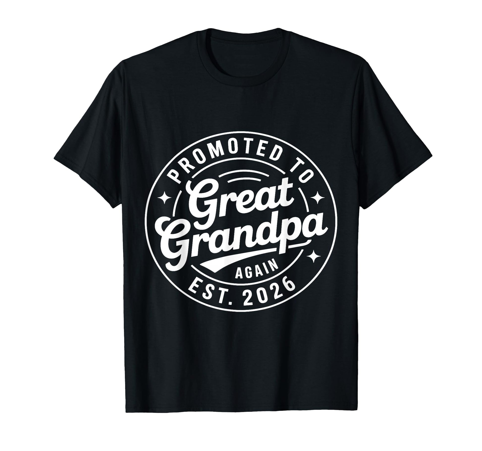 Promoted To Great Grandpa Again Est T-Shirt - Streetwear Style for Adults - T-Shirt, Sweatshirt, Hoodie