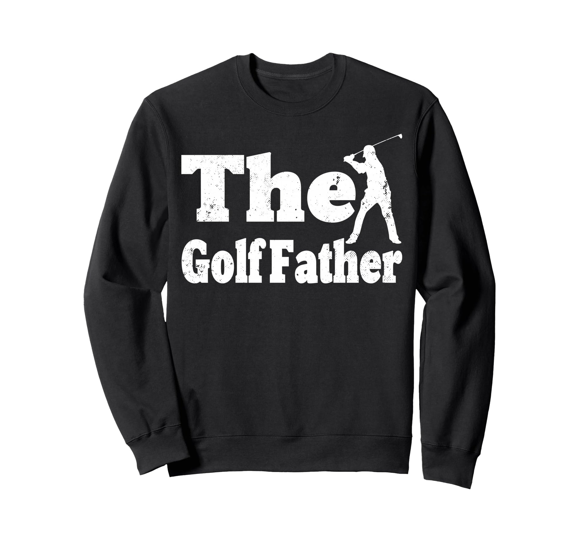 Golf Golfing Fathers Day Dad Daddy T-Shirt - Streetwear Style Men Women - T-Shirt, Sweatshirt, Hoodie