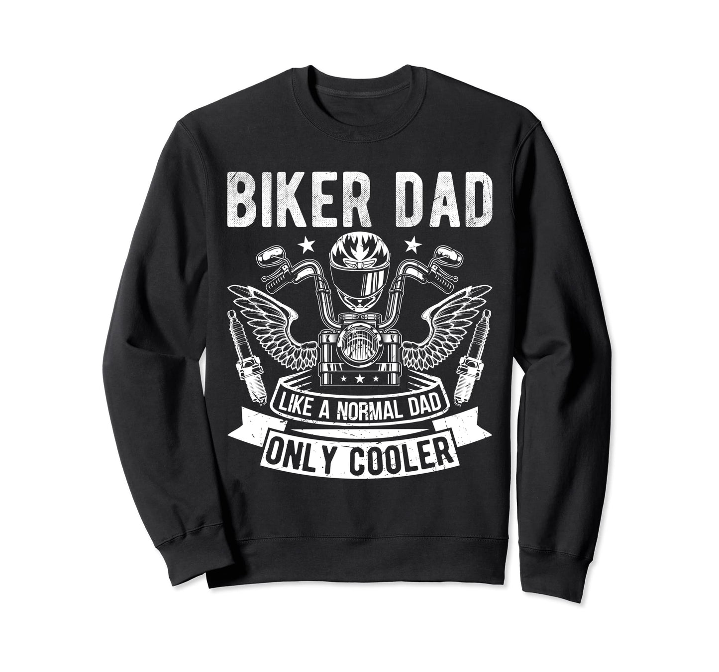 Biker Dad Like Norma Dad Only Sweatshirt - Aesthetic Graphic for Adults - T-Shirt, Sweatshirt, Hoodie