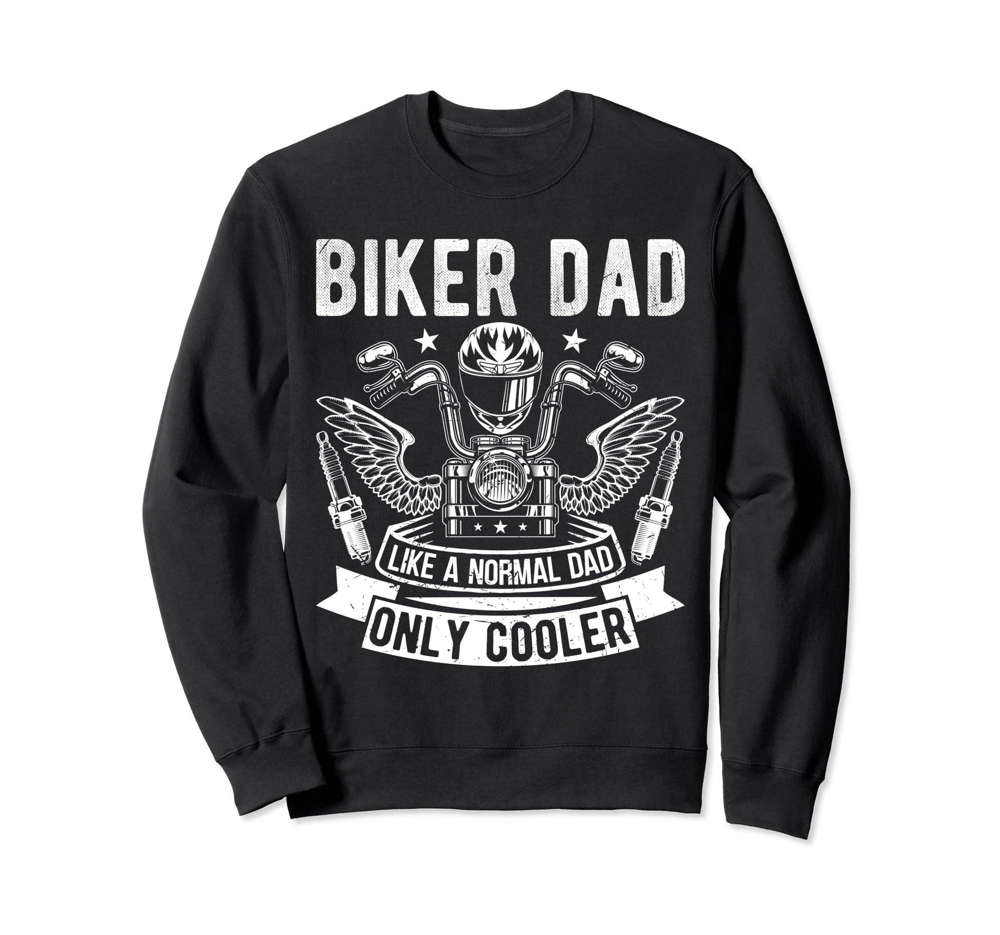 Biker Dad Like Norma Dad Only Sweatshirt - Aesthetic Graphic for Adults - T-Shirt, Sweatshirt, Hoodie