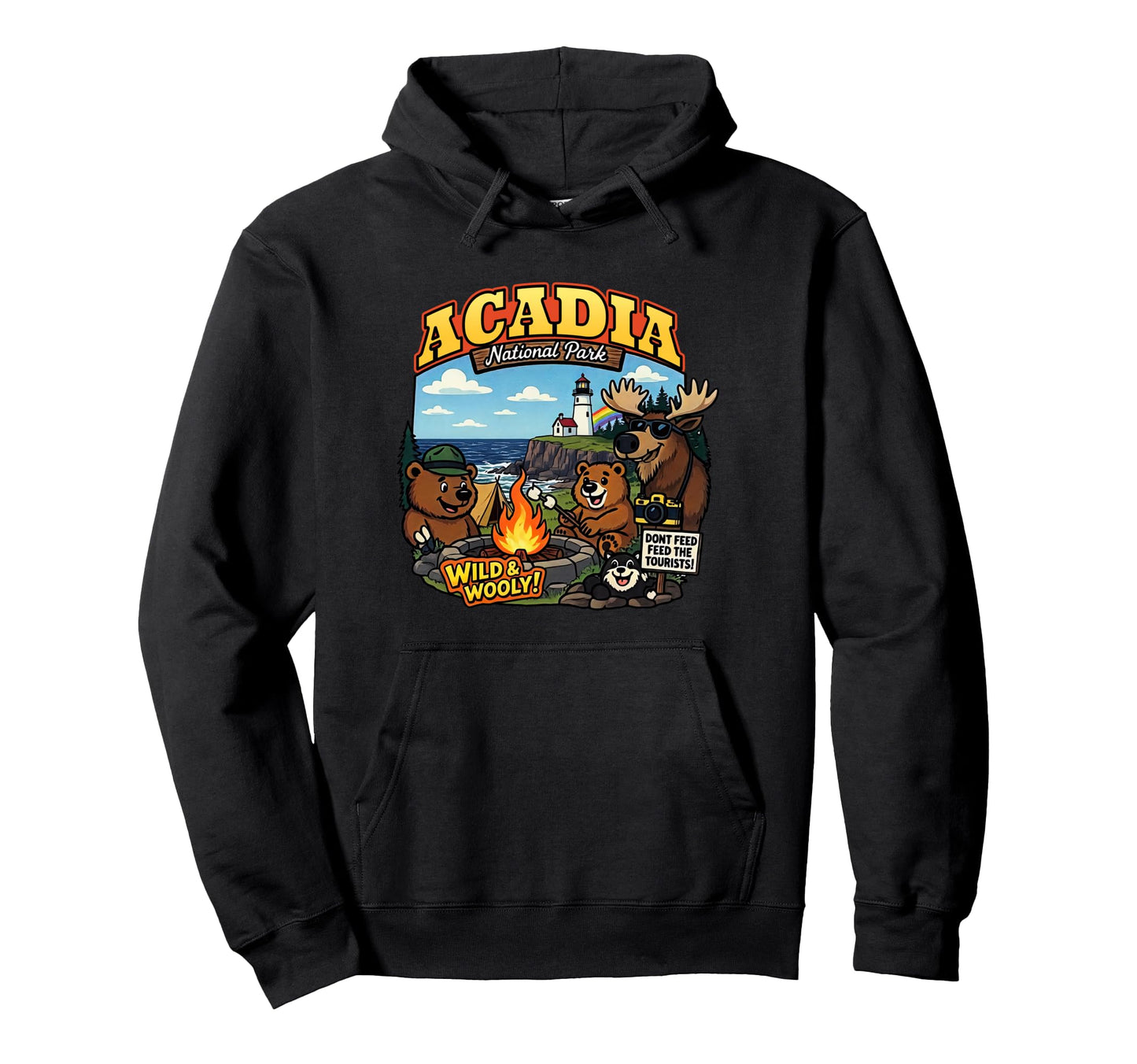 Funny Acadia National Park Dont Hoodie - Fun Novelty Design for Adults - T-Shirt, Sweatshirt, Hoodie