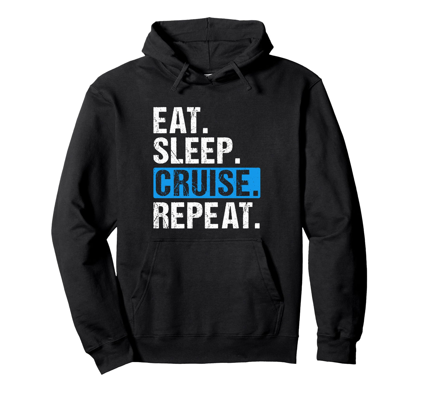 Eat Sleep Cruise Repeat Family Cruise Hoodie - Minimalist Print Unisex - T-Shirt, Sweatshirt, Hoodie
