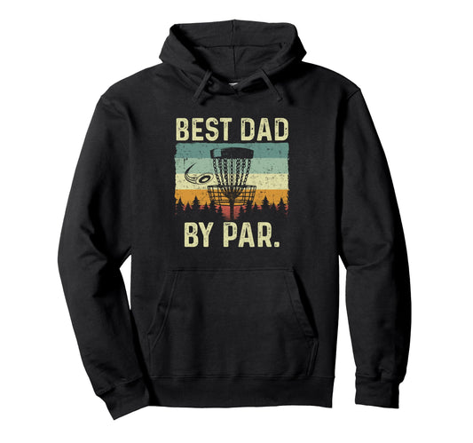 Best Dad Par Funny Disc Golf Hoodie - Minimalist Print Men Women - T-Shirt, Sweatshirt, Hoodie