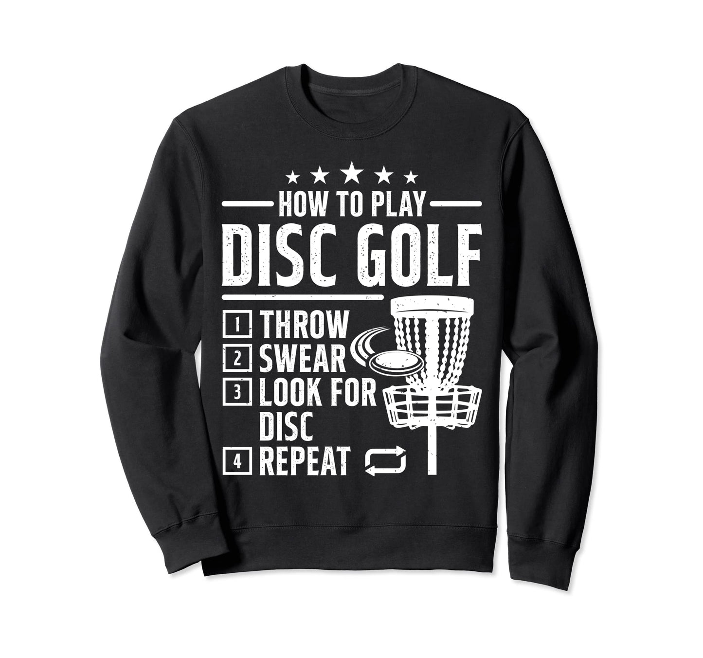 How To Play Disc Golf Funny Frisbee Sweatshirt - Custom Art Print Unisex - T-Shirt, Sweatshirt, Hoodie