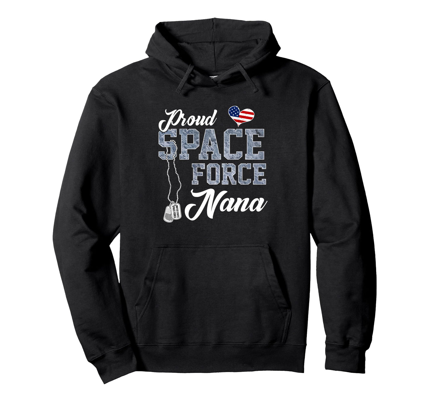 Proud Space Force Nana Us Military Hoodie - Aesthetic Graphic Men Women - T-Shirt, Sweatshirt, Hoodie