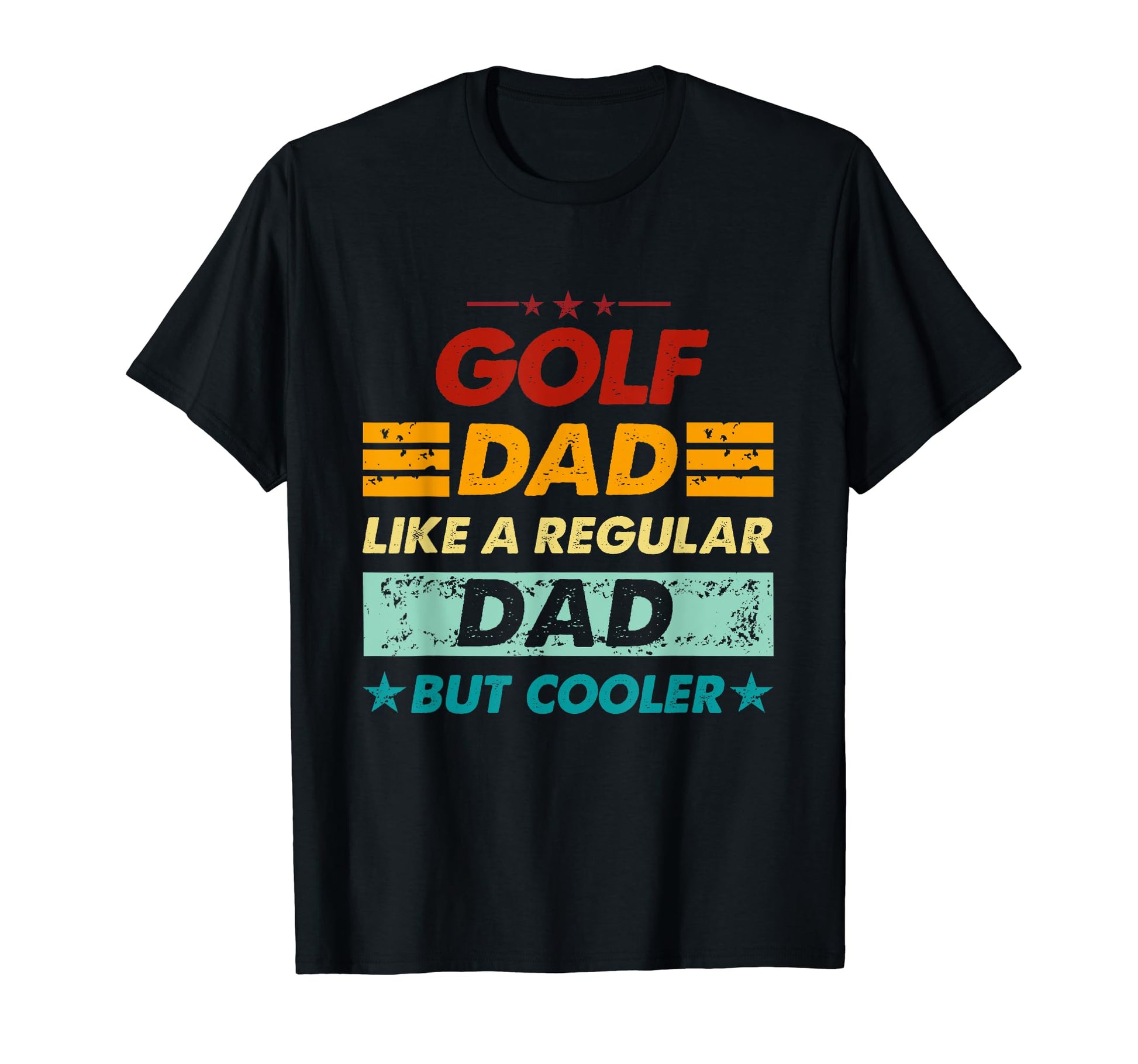 Funny Golf Dad Like Regular Dad But T-Shirt - Graphic Print for Adults - T-Shirt, Sweatshirt, Hoodie