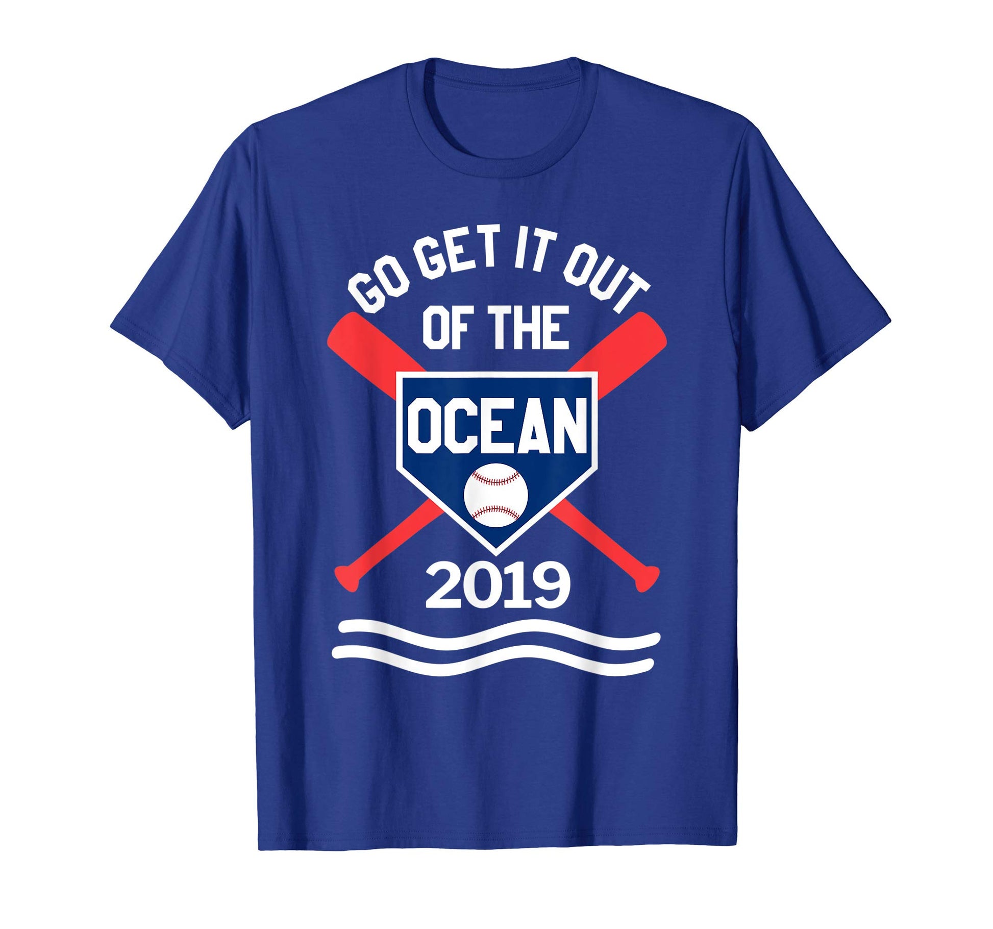 Go Get It Out Ocean Baseball Batter T-Shirt - Fun Novelty Design Unisex - T-Shirt, Sweatshirt, Hoodie