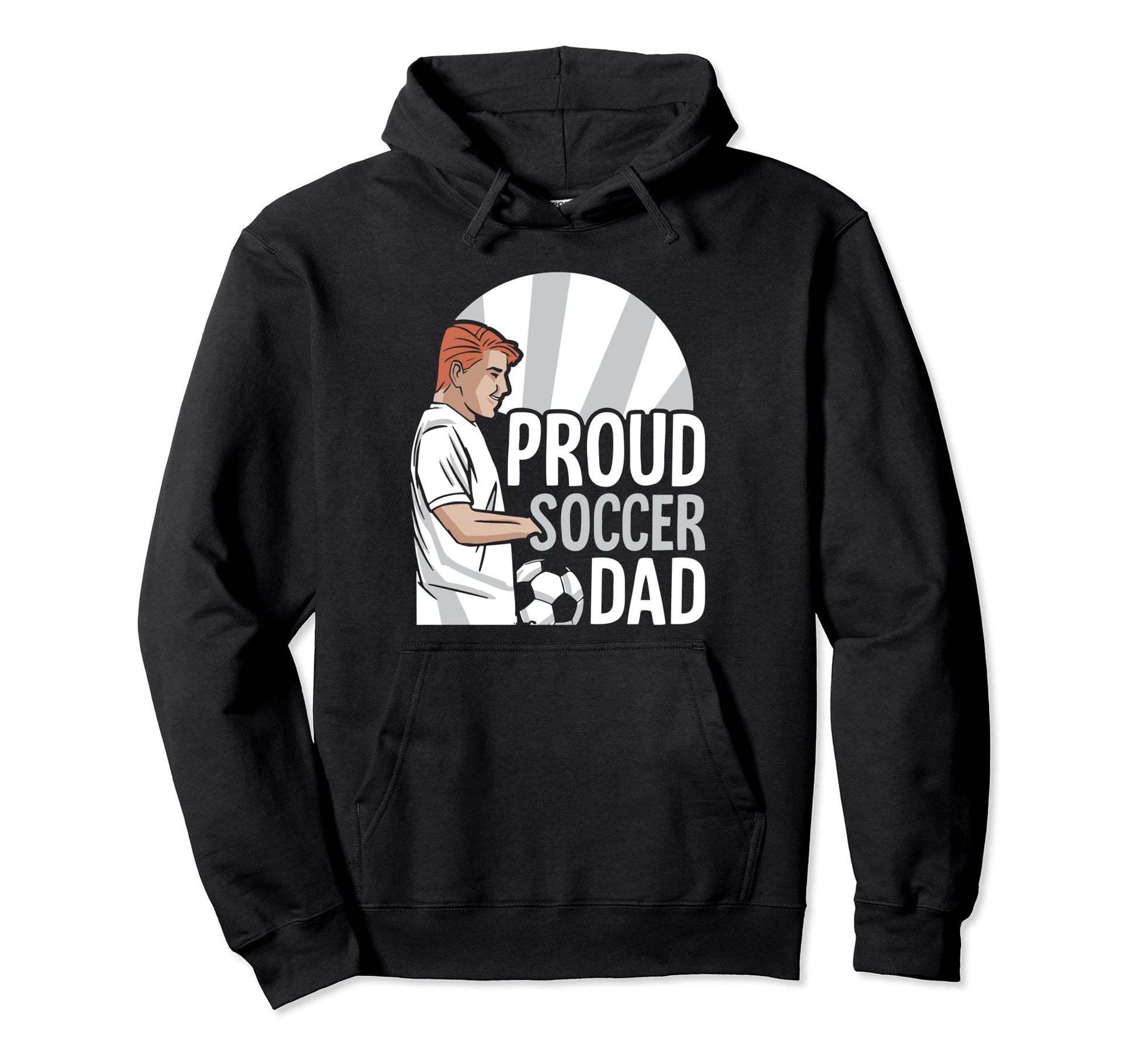 Proud Soccer Dad Daddy Player Hoodie - Casual Everyday Wear for Adults - T-Shirt, Sweatshirt, Hoodie