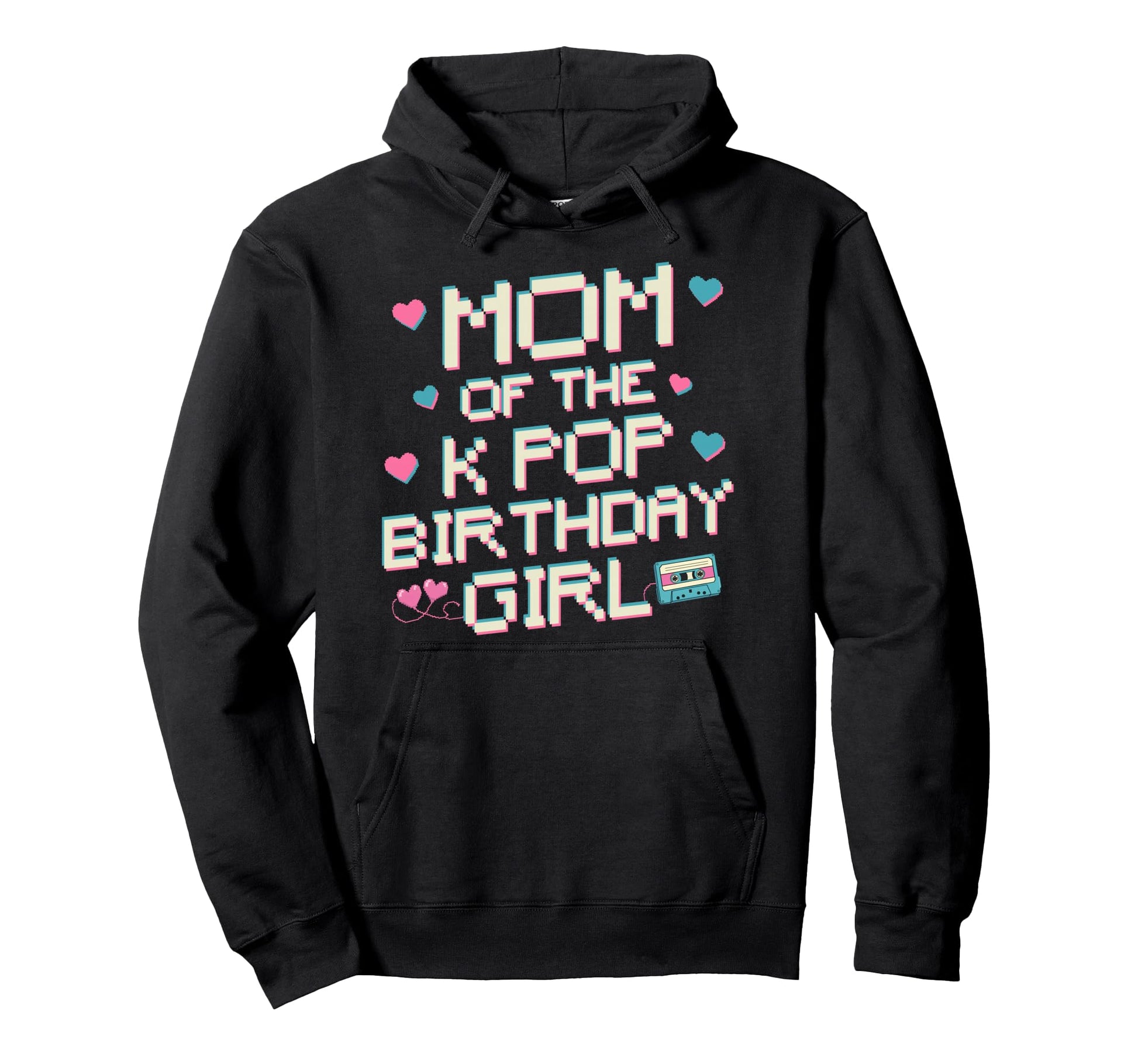 Mom K Pop Birthday Korean Pop Fan Hoodie - Novelty Apparel Unisex - T-Shirt, Sweatshirt, Hoodie