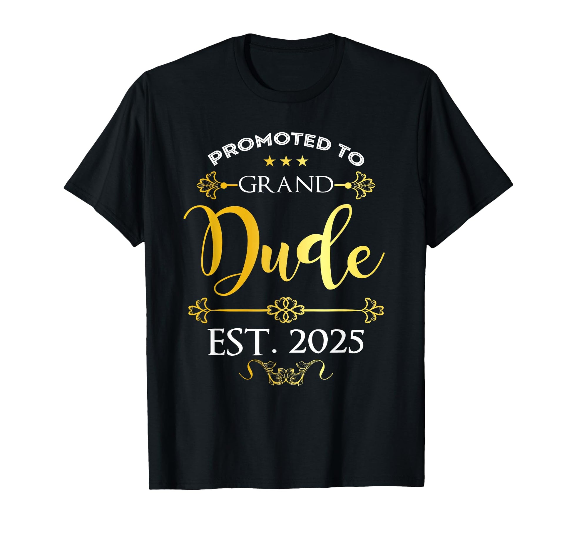 Promoted To Grand Dude Est 2025 T-Shirt - Custom Art Print for Adults - T-Shirt, Sweatshirt, Hoodie
