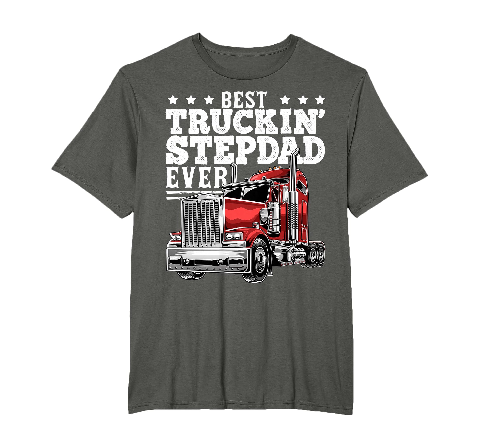 Best Truckin Stepdad Ever Big Rig T-Shirt - Fun Novelty Design Men Women - T-Shirt, Sweatshirt, Hoodie