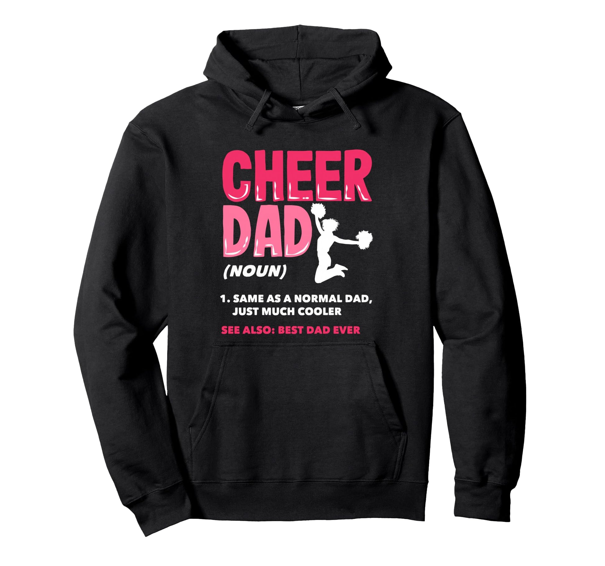 Funny Cheer Dad Definition Best Dad Ever Hoodie - Trendy Graphic Unisex - T-Shirt, Sweatshirt, Hoodie