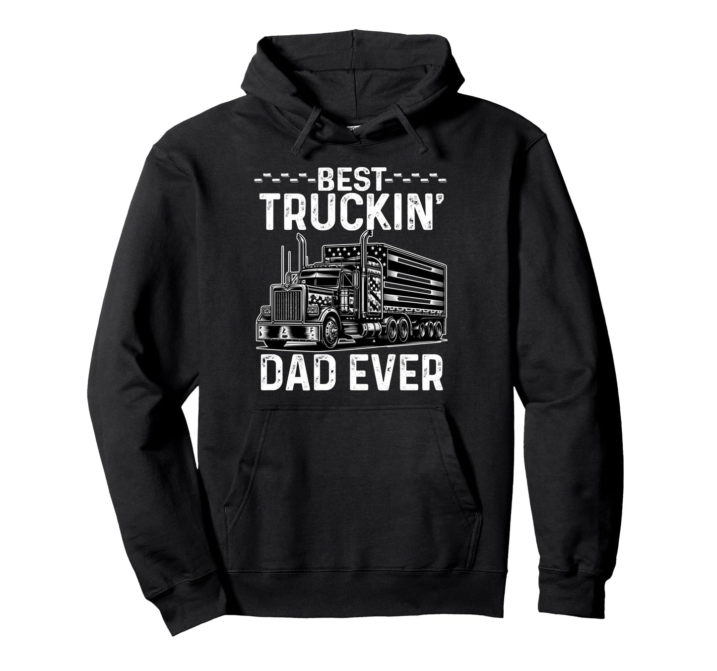 Best Truckin Dad Ever Old Big Rig Hoodie - Streetwear Style for Adults - T-Shirt, Sweatshirt, Hoodie