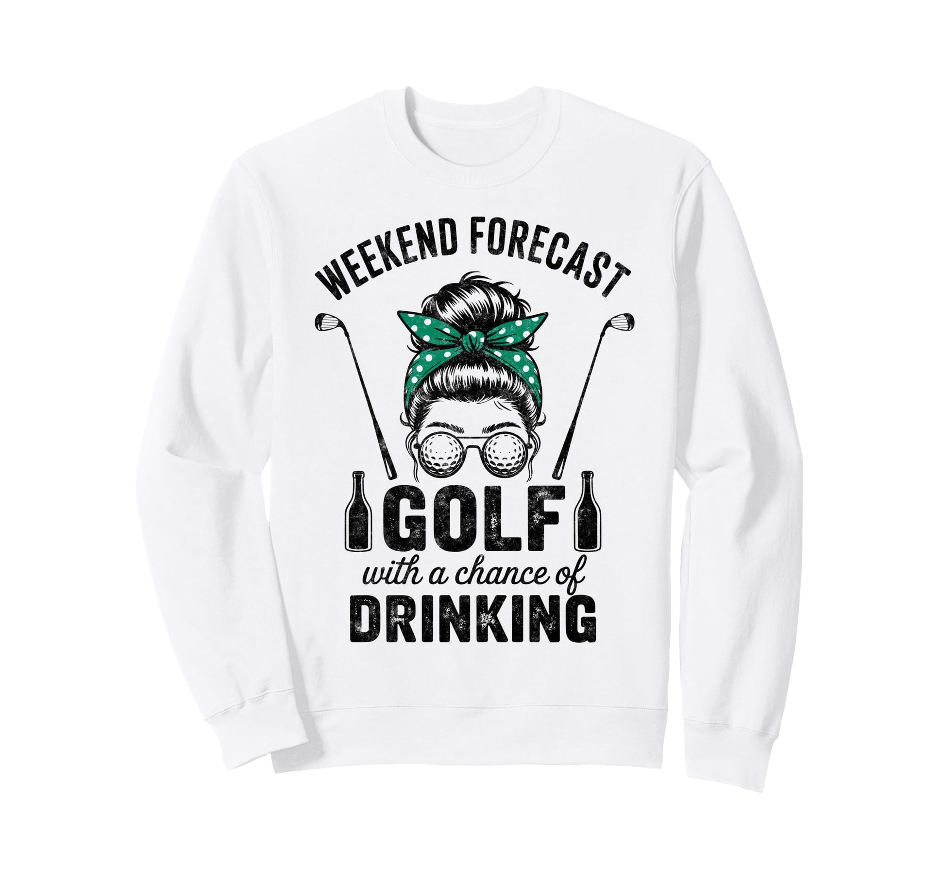 Weekend Forecast Golf Chance Sweatshirt - Casual Everyday Wear Unisex - T-Shirt, Sweatshirt, Hoodie