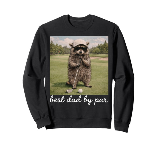 Best Dad Par Funny Golf Raccoon Sweatshirt - Custom Art Print Men Women - T-Shirt, Sweatshirt, Hoodie
