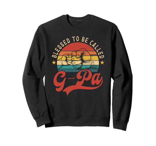 Blessed To Be Called G Pa Grandpa G Pa Sweatshirt - Trendy Graphic Unisex - T-Shirt, Sweatshirt, Hoodie