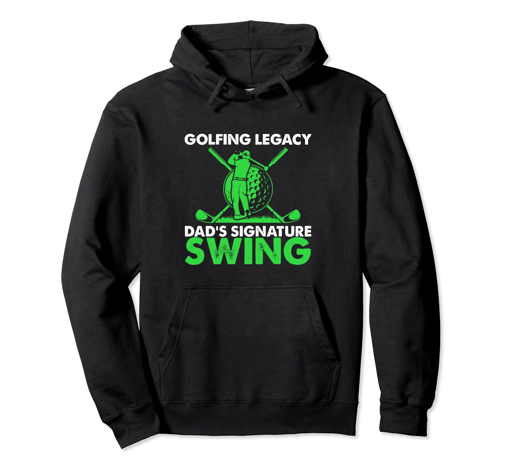 Funny Golfing Legacy Dads Signature Swing Hoodie - Minimalist Print Unisex - T-Shirt, Sweatshirt, Hoodie