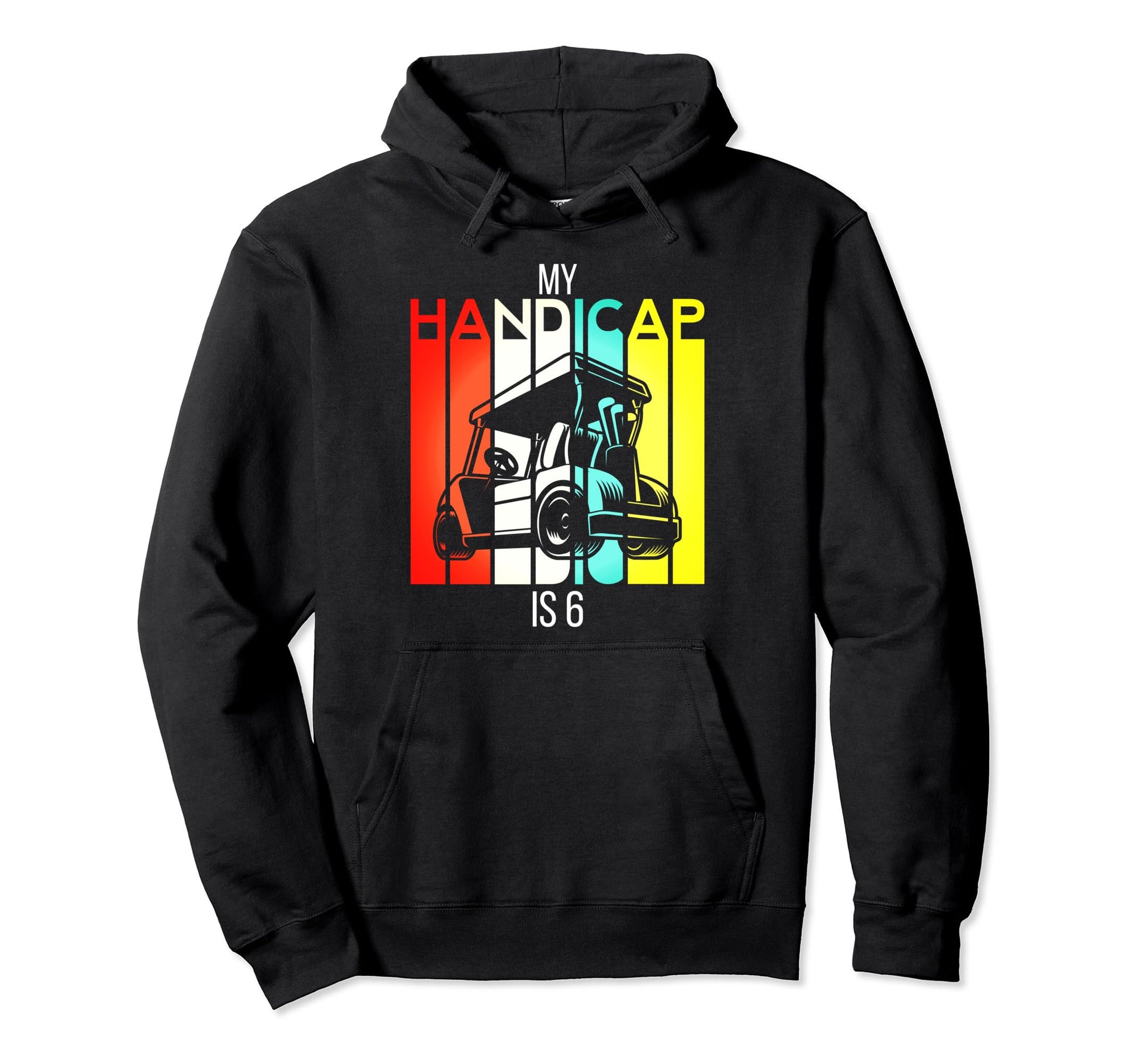 Funny Golf My Handicap Is 6 Golfing Hoodie - Minimalist Print Men Women - T-Shirt, Sweatshirt, Hoodie