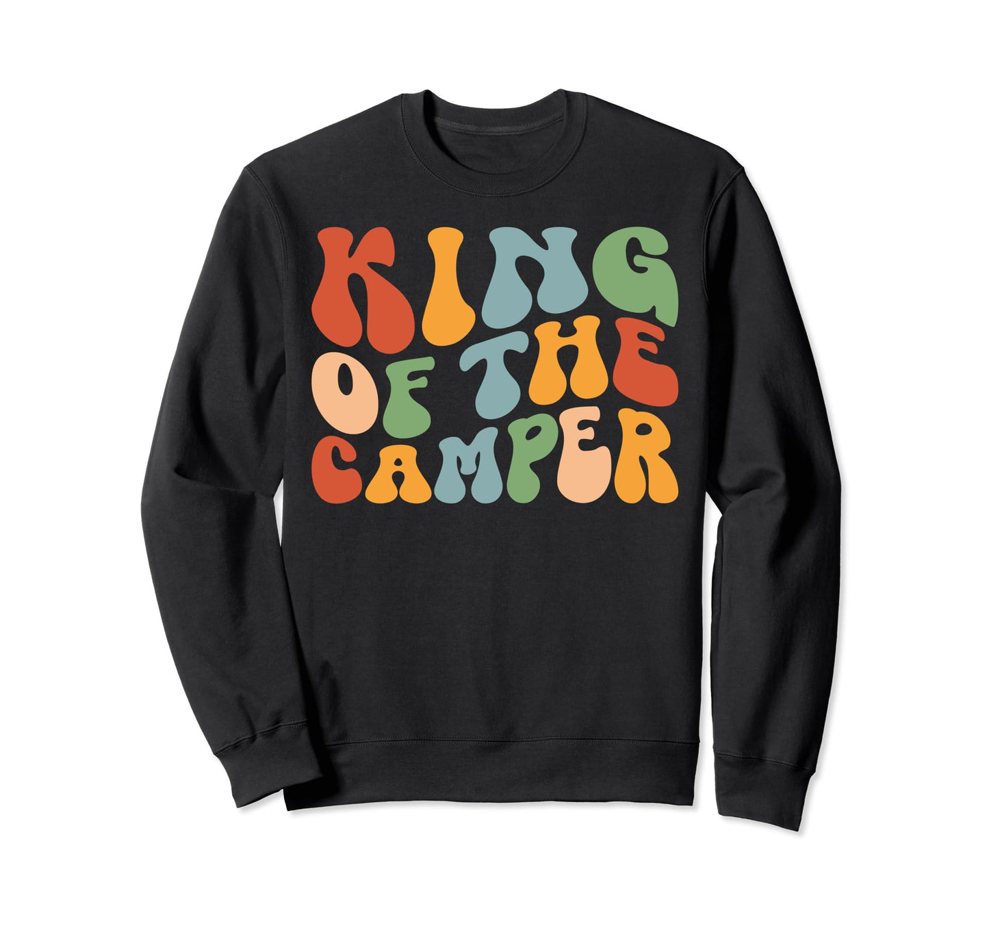 King Camper Funny Dad Rv Camping Sweatshirt - Novelty Apparel Unisex - T-Shirt, Sweatshirt, Hoodie