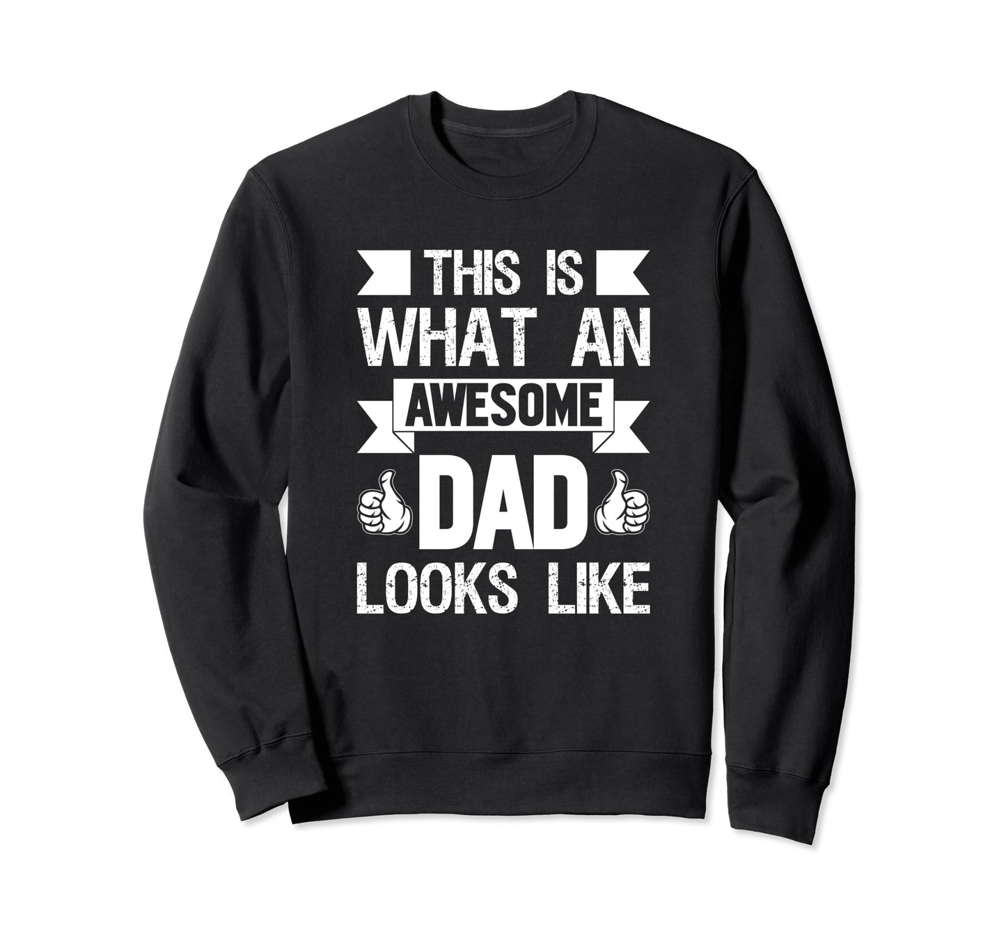 Funny Daddy Dad Papa Funny Sweatshirt - Fun Novelty Design Men Women - T-Shirt, Sweatshirt, Hoodie