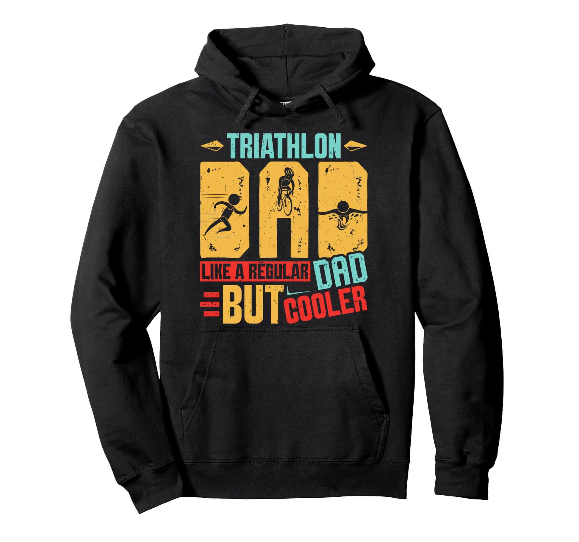 Daddy Triathlon Dad Like Regular Dad Hoodie - Aesthetic Graphic for Adults - T-Shirt, Sweatshirt, Hoodie