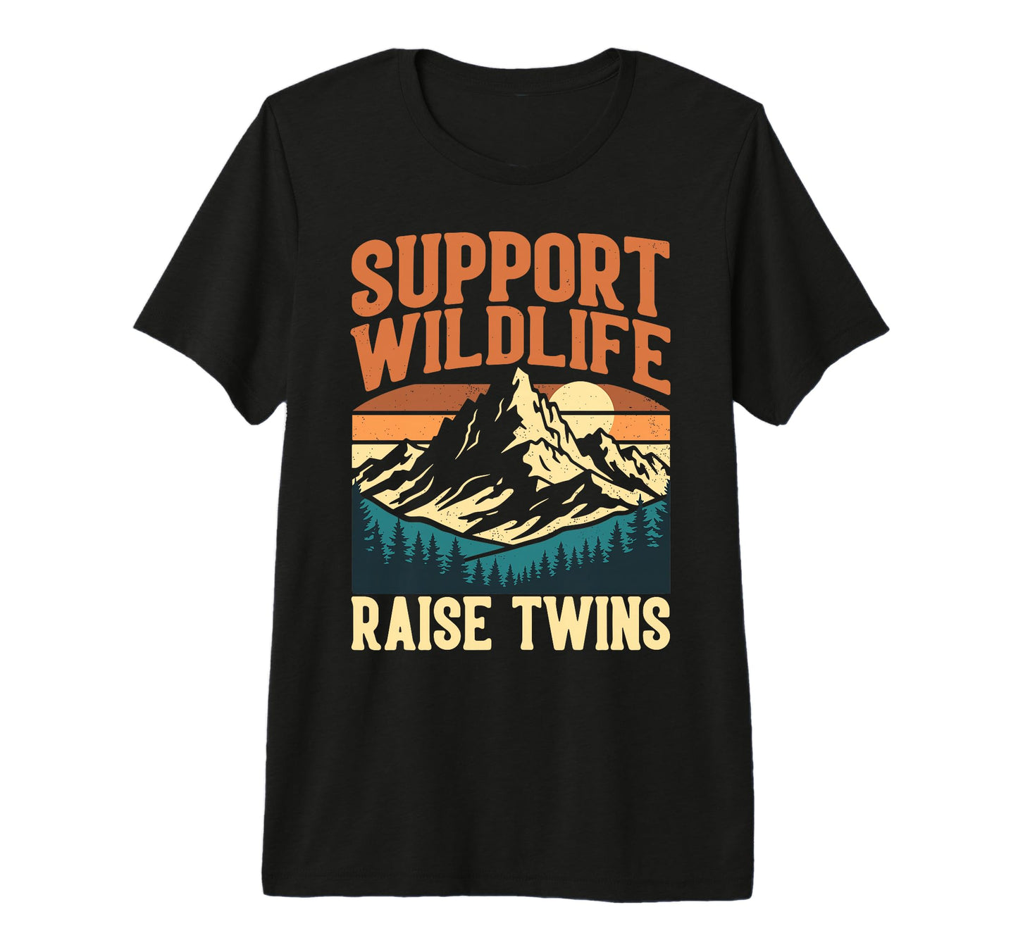 Support Wildlife Raise Twins Funny Mom T-Shirt - Trendy Graphic for Adults - T-Shirt, Sweatshirt, Hoodie