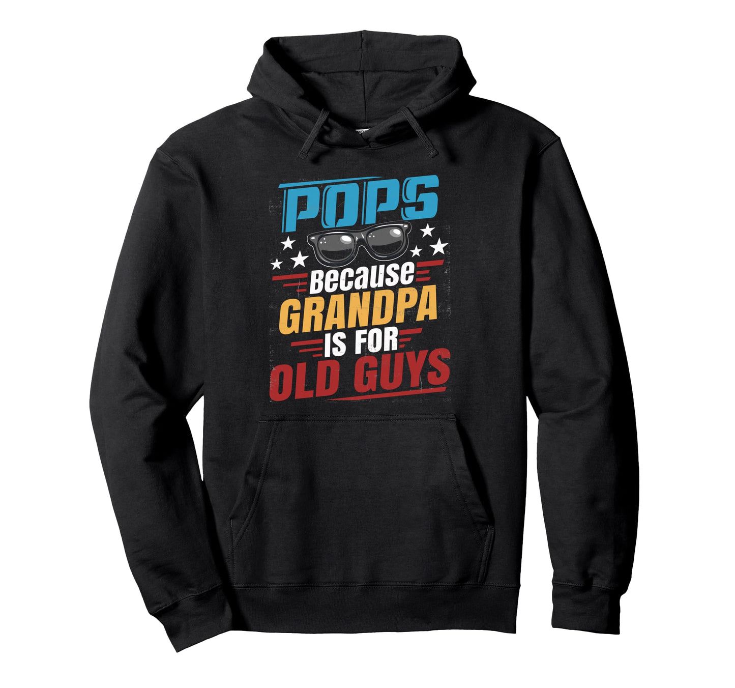 Pop Shirts Grandpa Pops Because Grandpa Hoodie - Aesthetic Graphic Unisex - T-Shirt, Sweatshirt, Hoodie